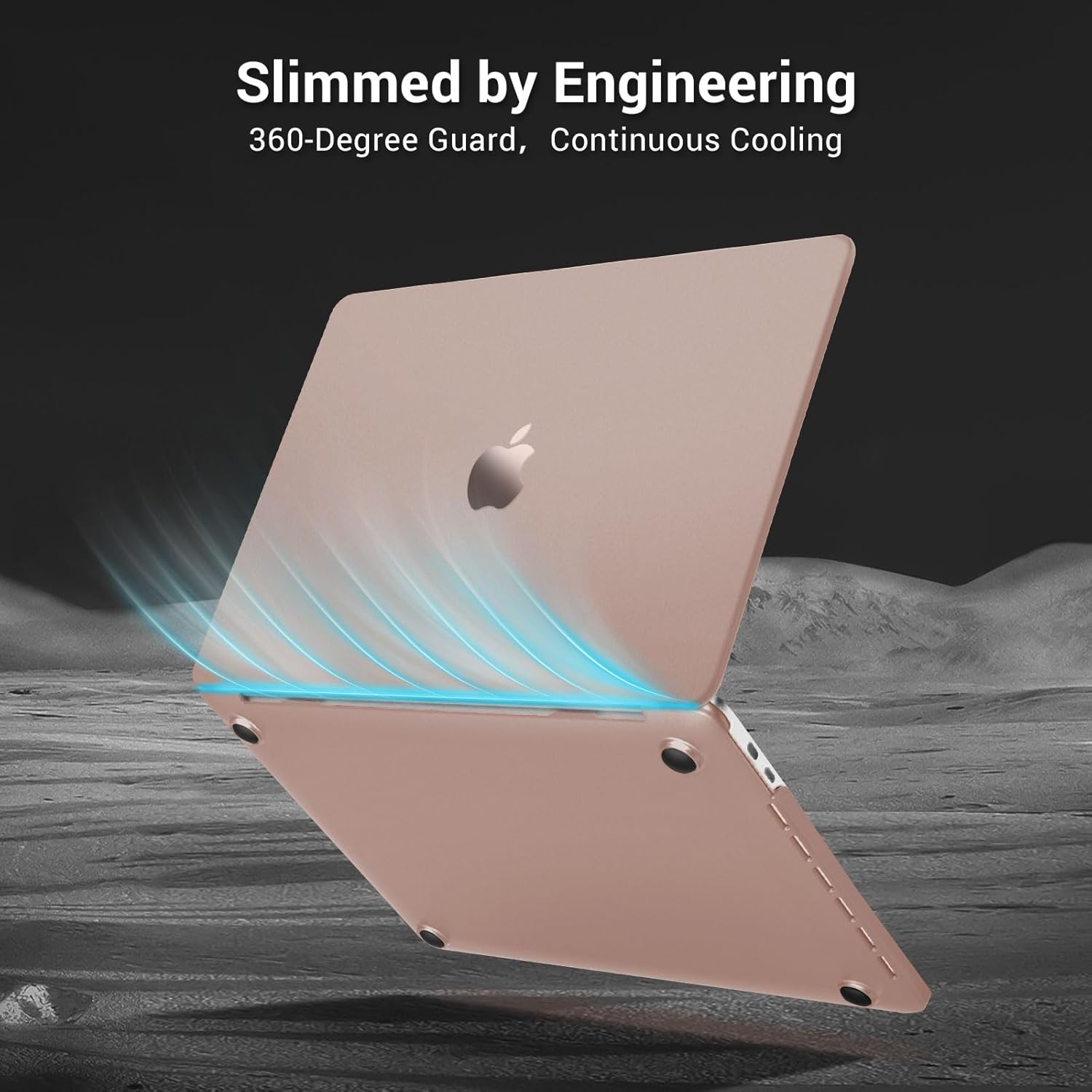 Slimmed by Engineering  
360-Degree Guard, Continuous Cooling