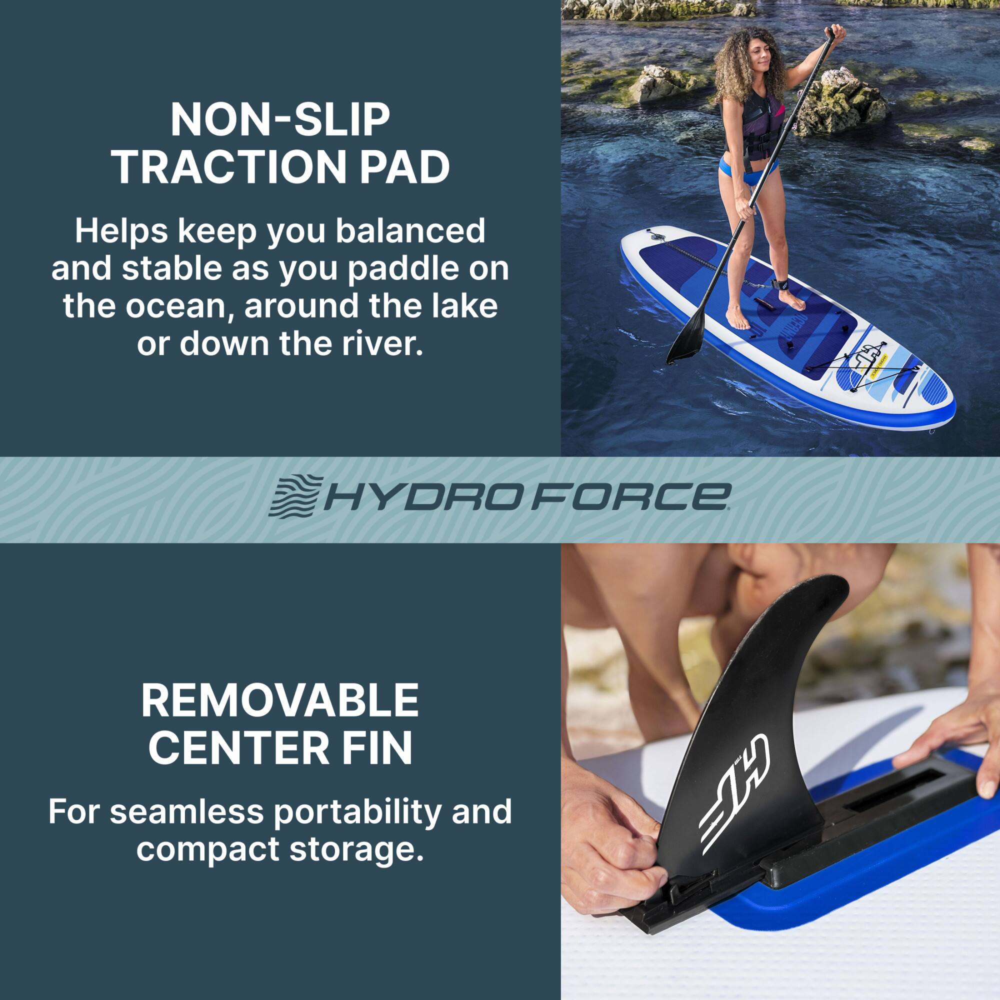 NON-SLIP TRACTION PAD  
Helps keep you balanced and stable as you paddle on the ocean, around the lake or down the river.  

HYDRO FORCE REMOVABLE CENTER FIN  
For seamless portability and compact storage.