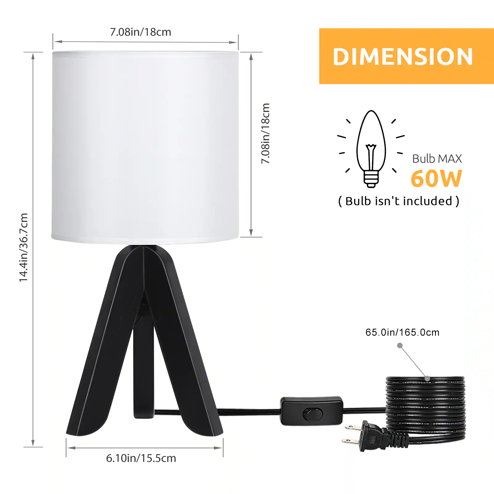 14.4in/36.7cm  
7.08in/18cm  
7.08in/18cm  
DIMENSION  
Bulb MAX 60W (Bulb isn't included)  
65.0in/165.0cm  
6.10in/15.5cm