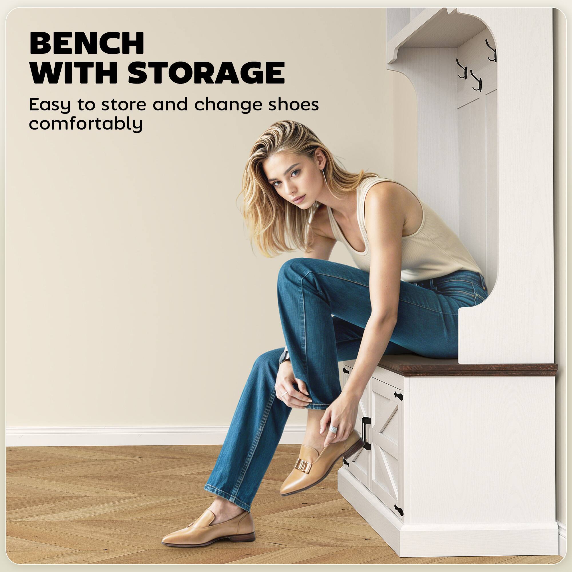 BENCH WITH STORAGE
Easy to store and change shoes comfortably