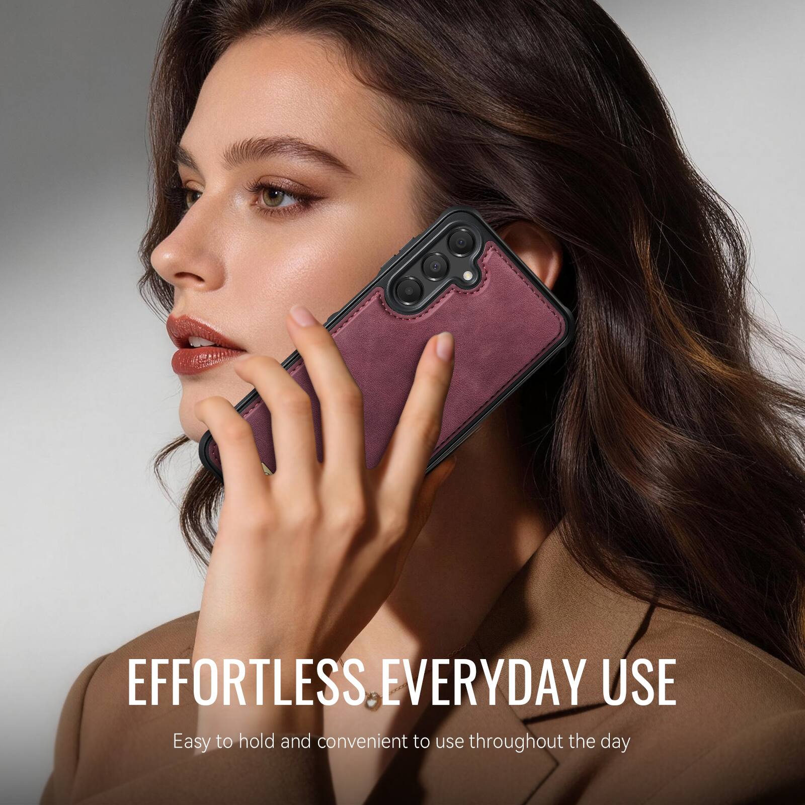 EFFORTLESS. EVERYDAY USE  
Easy to hold and convenient to use throughout the day