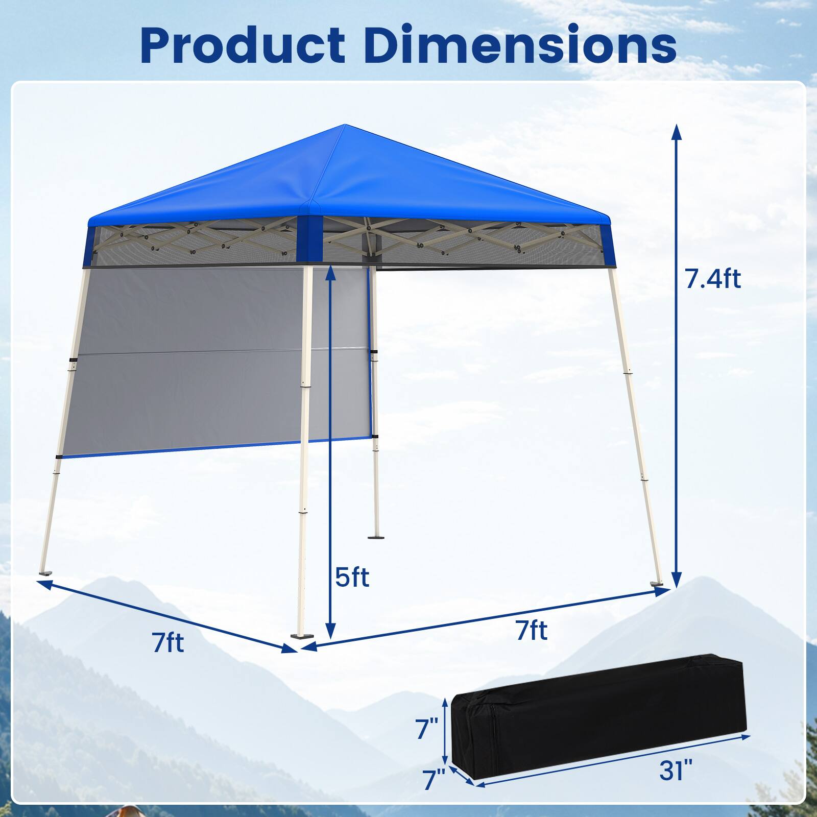 Product Dimensions

- Height: 7.4 ft
- Width: 7 ft
- Depth: 7 ft
- Side Panels: 5 ft
- Packed Dimensions: 7" x 7" x 31"