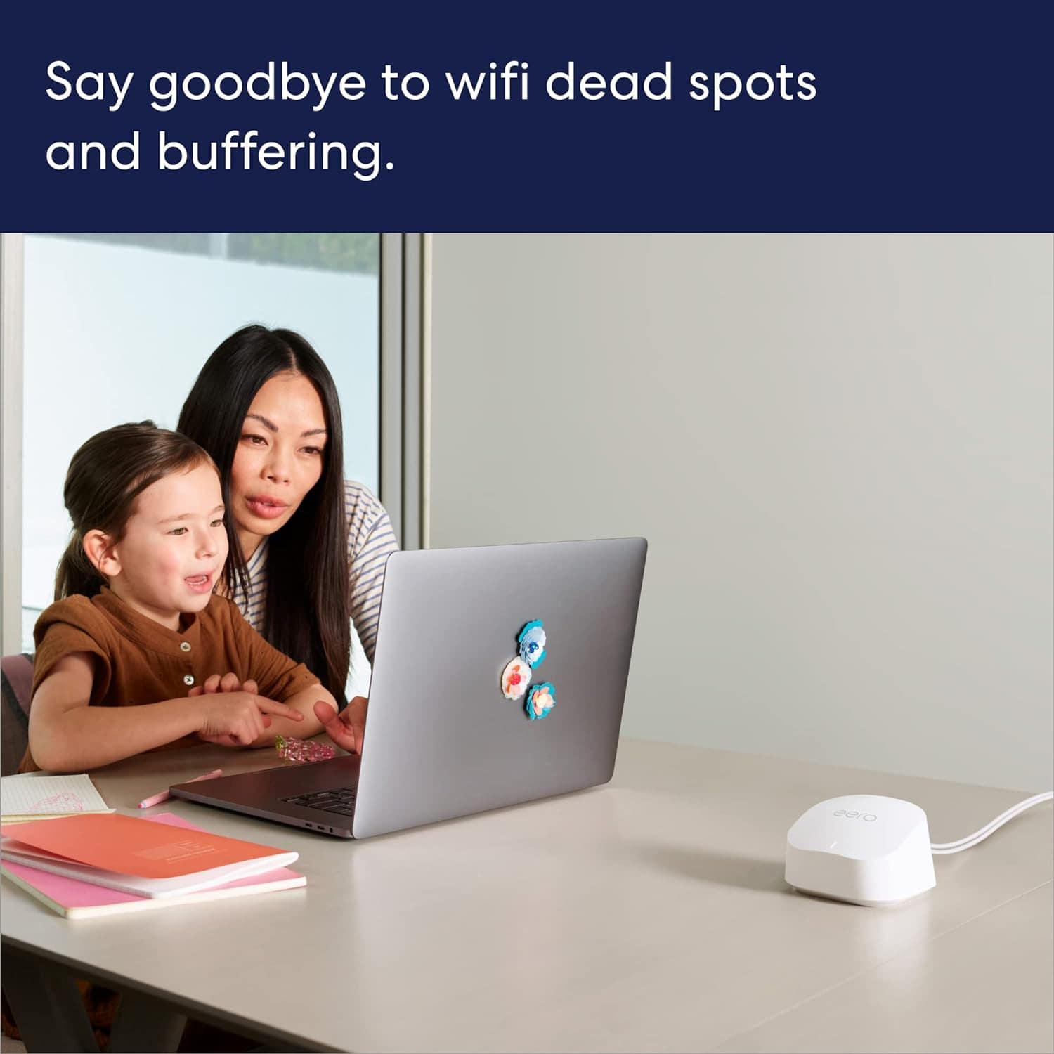 Say goodbye to wifi dead spots and buffering.