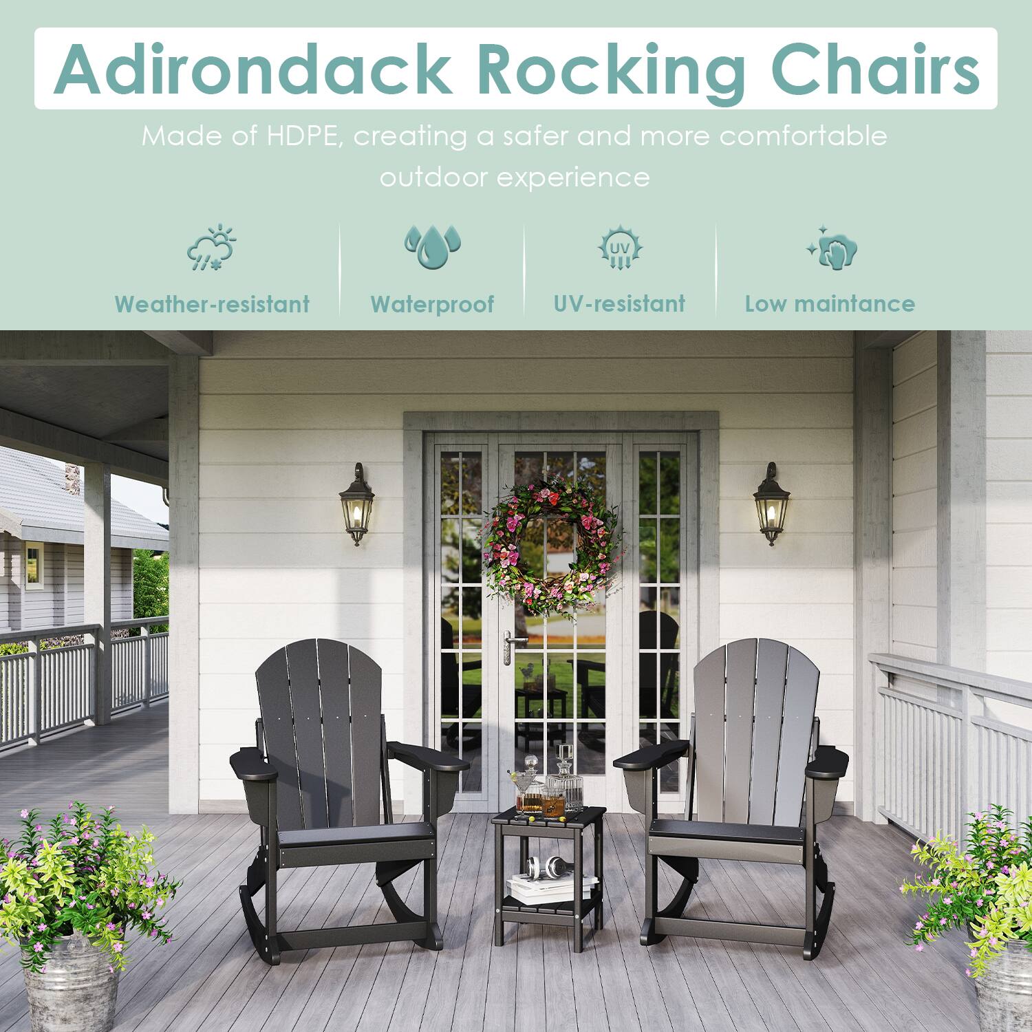 Adirondack Rocking Chairs

Made of HDPE, creating a safer and more comfortable outdoor experience

- Weather-resistant
- Waterproof
- UV-resistant
- Low maintenance