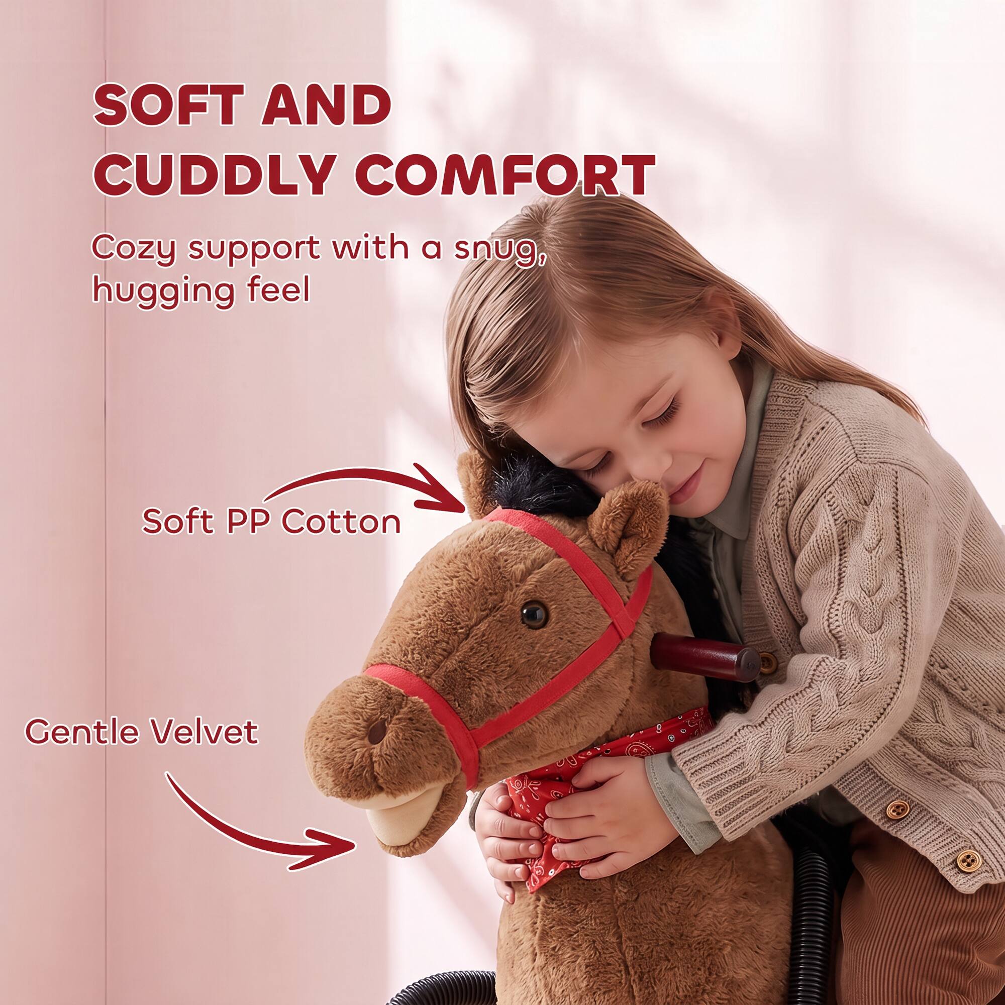 SOFT AND CUDDLY COMFORT  
Cozy support with a snug, hugging feel  
Soft PP Cotton  
Gentle Velvet