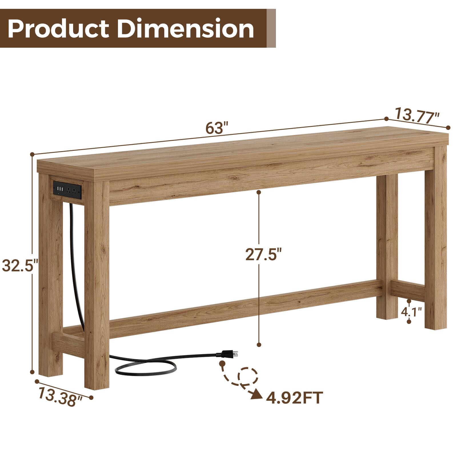 Product Dimension: 63" x 13.77" x 32.5" x 27.5" x 4.1" x 13.38" x 4.92FT