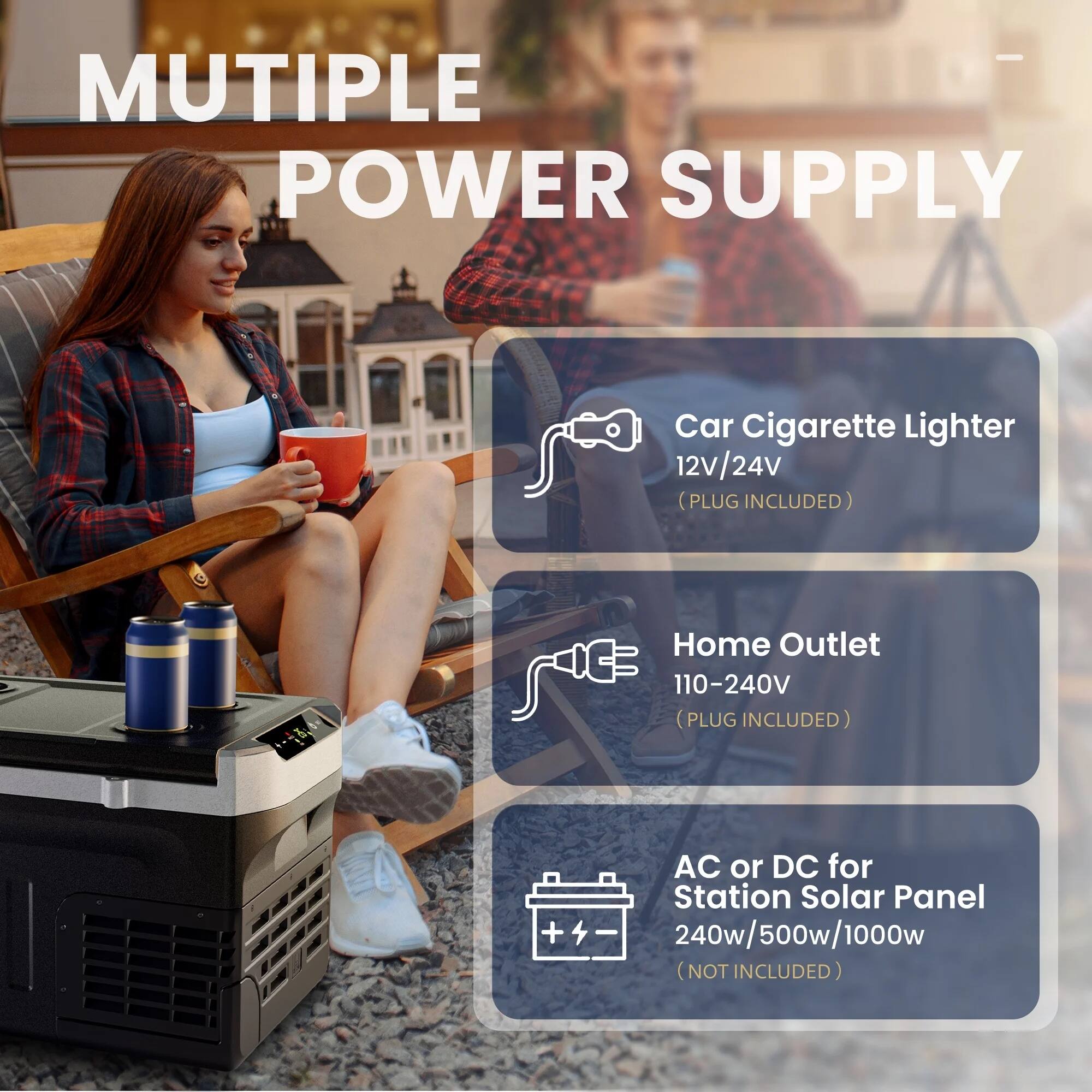 Multiple Power Supply

- Car Cigarette Lighter: 12V/24V (Plug Included)
- Home Outlet: 110-240V (Plug Included)
- AC or DC for Station Solar Panel: 240W/500W/1000W (Not Included)
