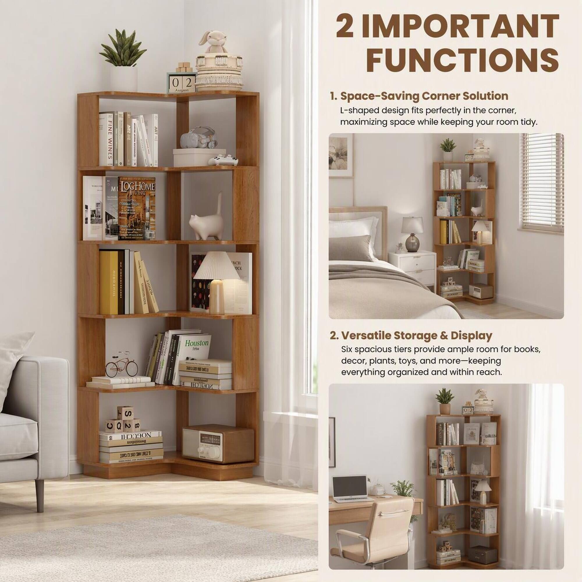 FINE WINES SPARKING M LOGHOME PING

2 IMPORTANT FUNCTIONS

1. Space-Saving Corner Solution
L-shaped design fits perfectly in the corner, maximizing space while keeping your room tidy.

2. Versatile Storage & Display
Six spacious tiers provide ample room for books, decor, plants, toys, and more—keeping everything organized and within reach.

Houston

S Q 2 8 2 NOGUCHI