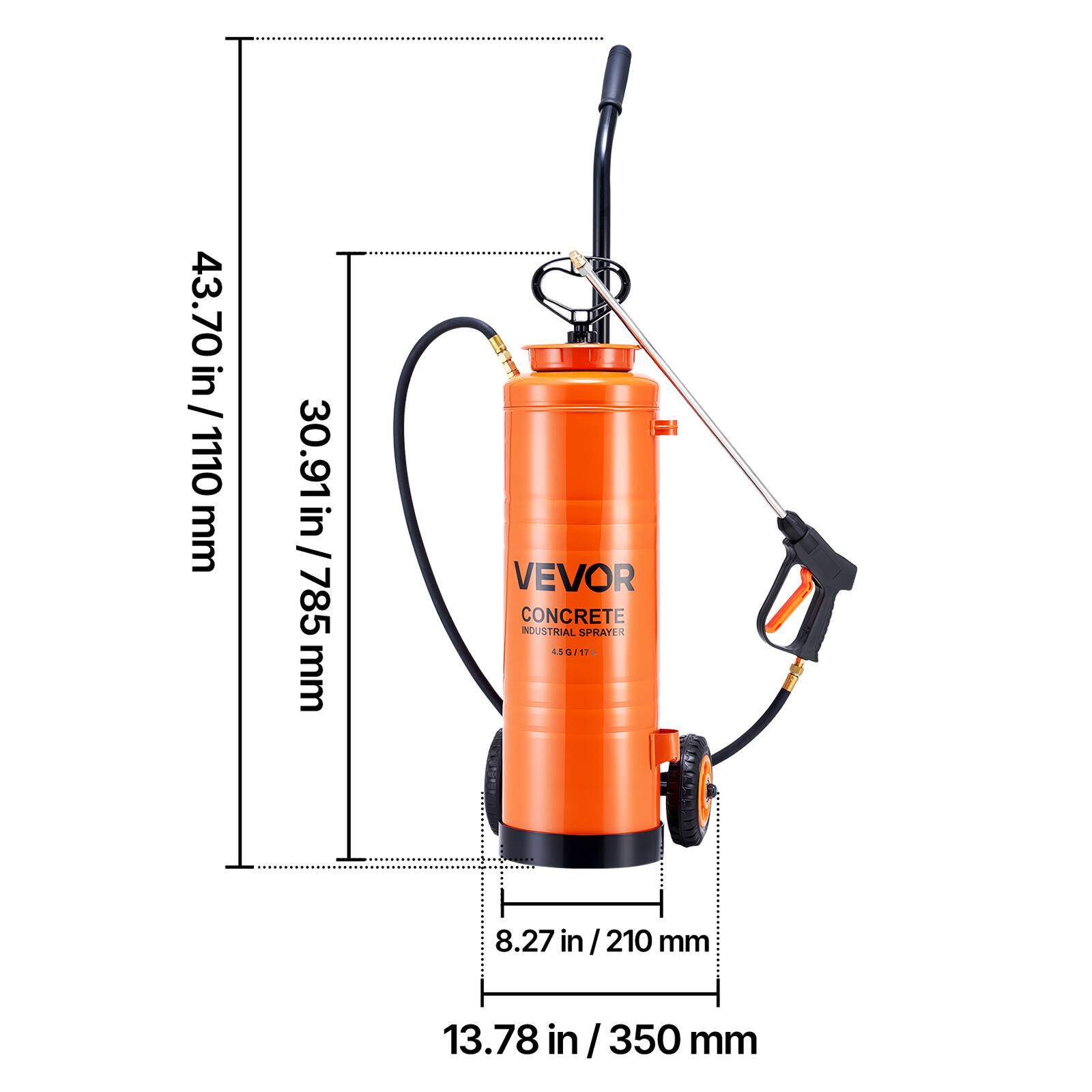 43.70 in / 1110 mm  
30.91 in / 785 mm  
VEVOR CONCRETE INDUSTRIAL SPRAYER 450/17L  
4.3 in / 110 mm  
8.27 in / 210 mm  
13.78 in / 350 mm