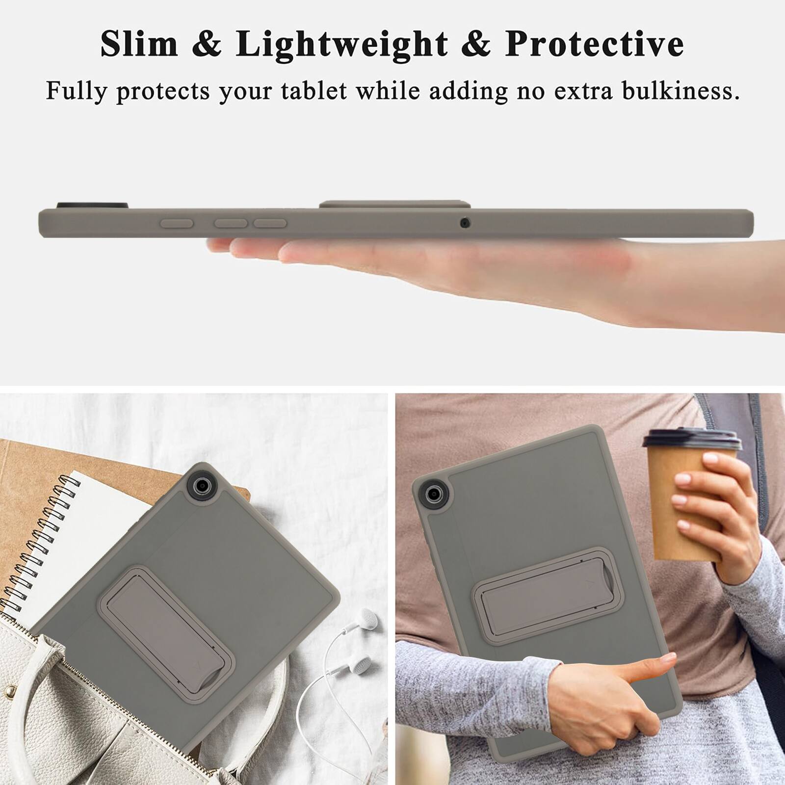 Slim & Lightweight & Protective  
Fully protects your tablet while adding no extra bulkiness.