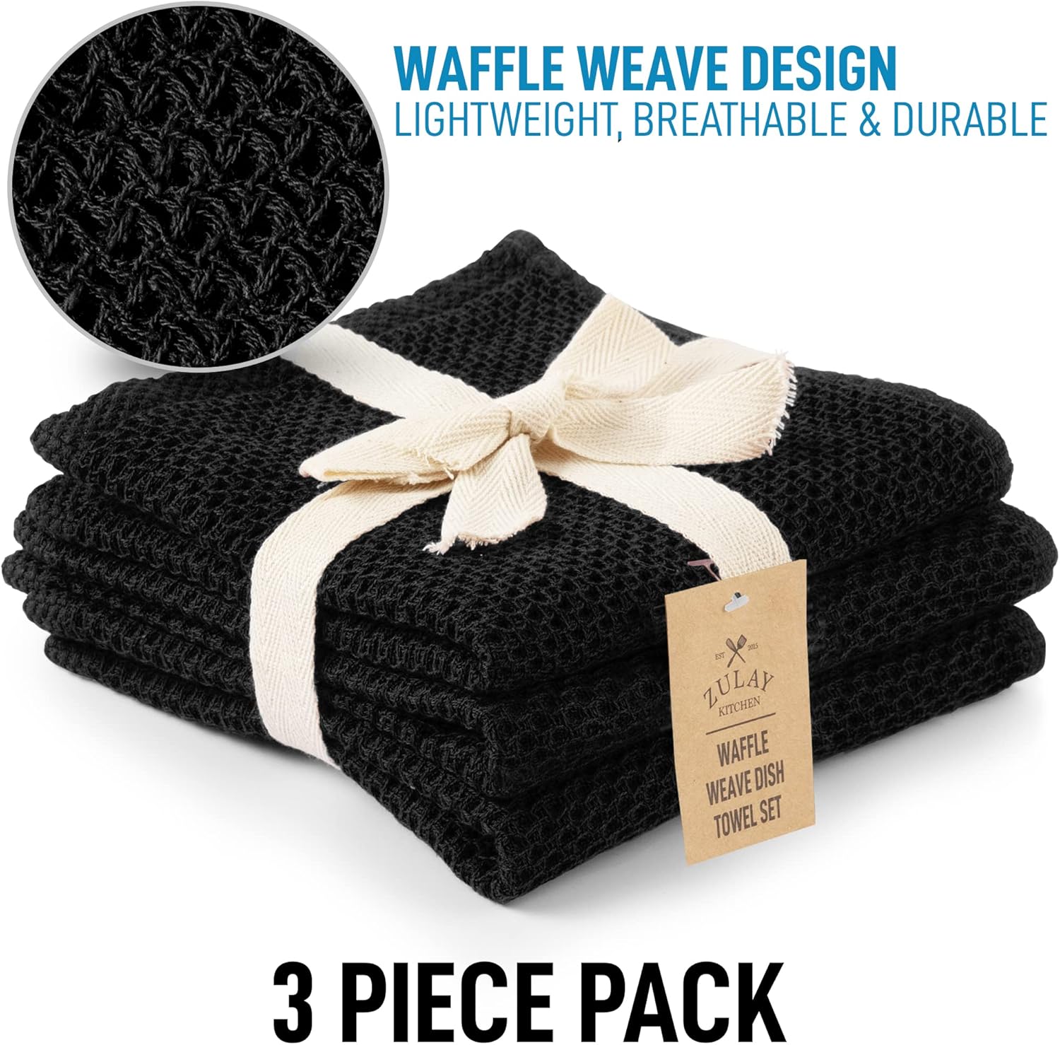 WAFFLE WEAVE DESIGN  
LIGHTWEIGHT, BREATHABLE & DURABLE  

ZULAY KITCHEN  
WAFFLE WEAVE DISH TOWEL SET  

3 PIECE PACK
