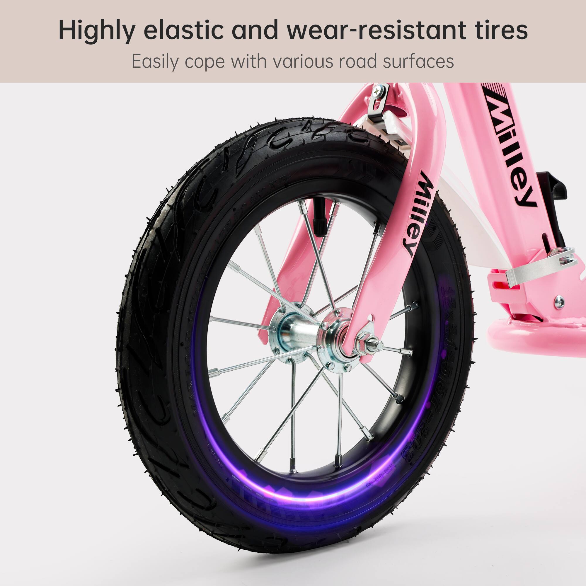 Highly elastic and wear-resistant tires  
Easily cope with various road surfaces