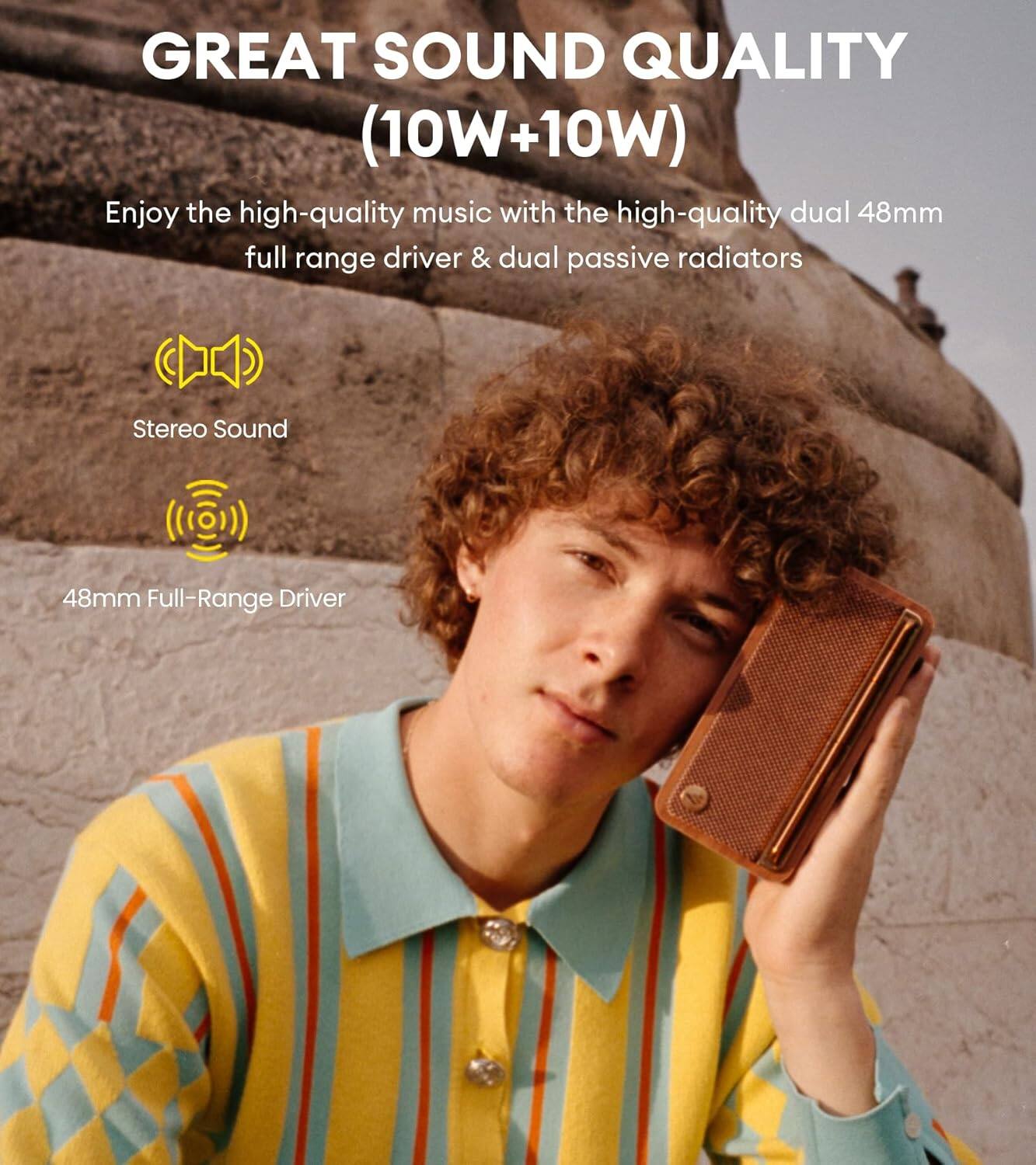 GREAT SOUND QUALITY (10W+10W) Enjoy the high-quality music with the high-quality dual 48mm full range driver & dual passive radiators Stereo Sound 48mm Full-Range Driver