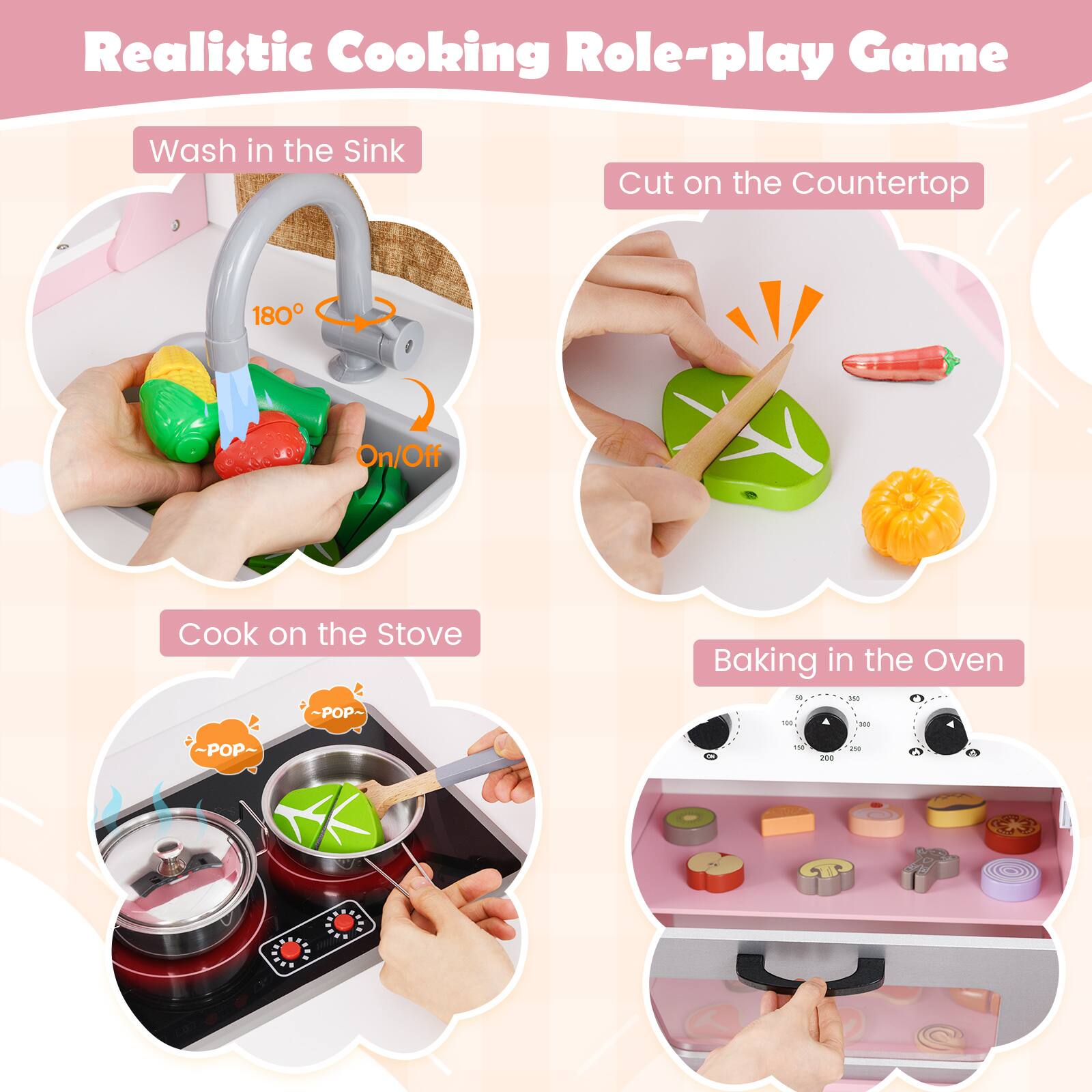 Realistic Cooking Role-play Game

Wash in the Sink
Cut on the Countertop
Cook on the Stove -POP~
Baking in the Oven