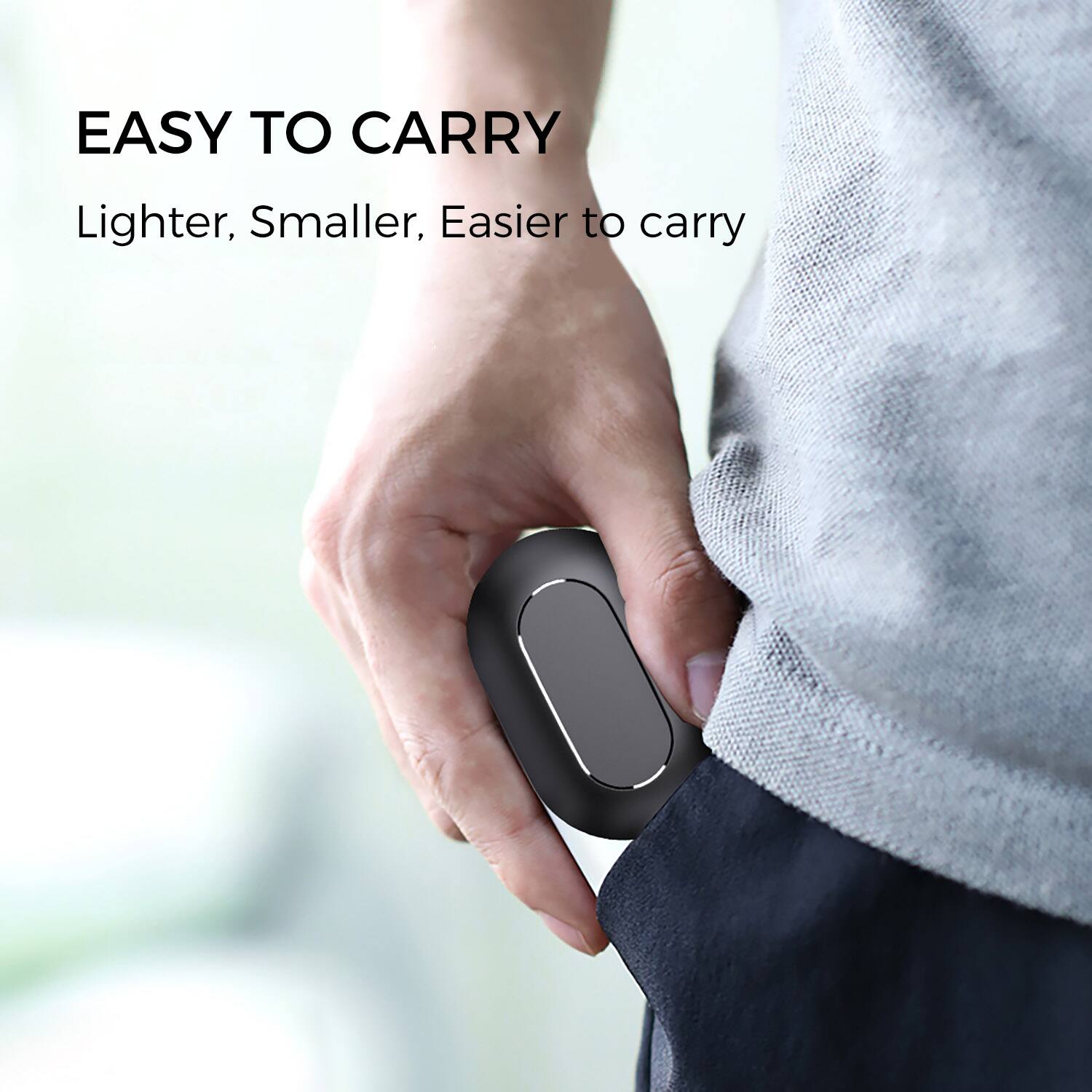 EASY TO CARRY  
Lighter, Smaller, Easier to carry