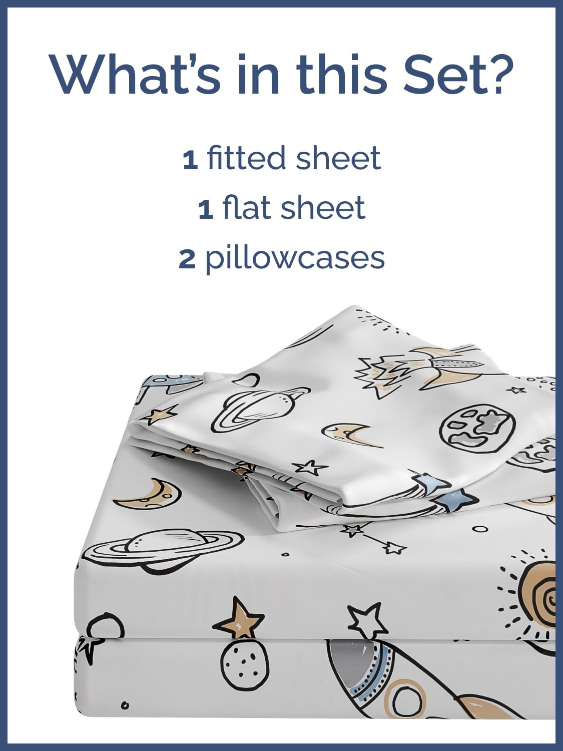 What's in this Set?  
1 fitted sheet  
1 flat sheet  
2 pillowcases
