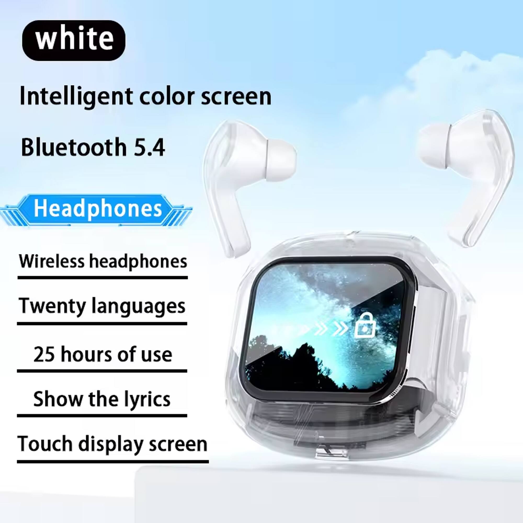 white  
Intelligent color screen  
Bluetooth 5.4  
Headphones  
Wireless headphones  
Twenty languages  
25 hours of use  
Show the lyrics  
Touch display screen