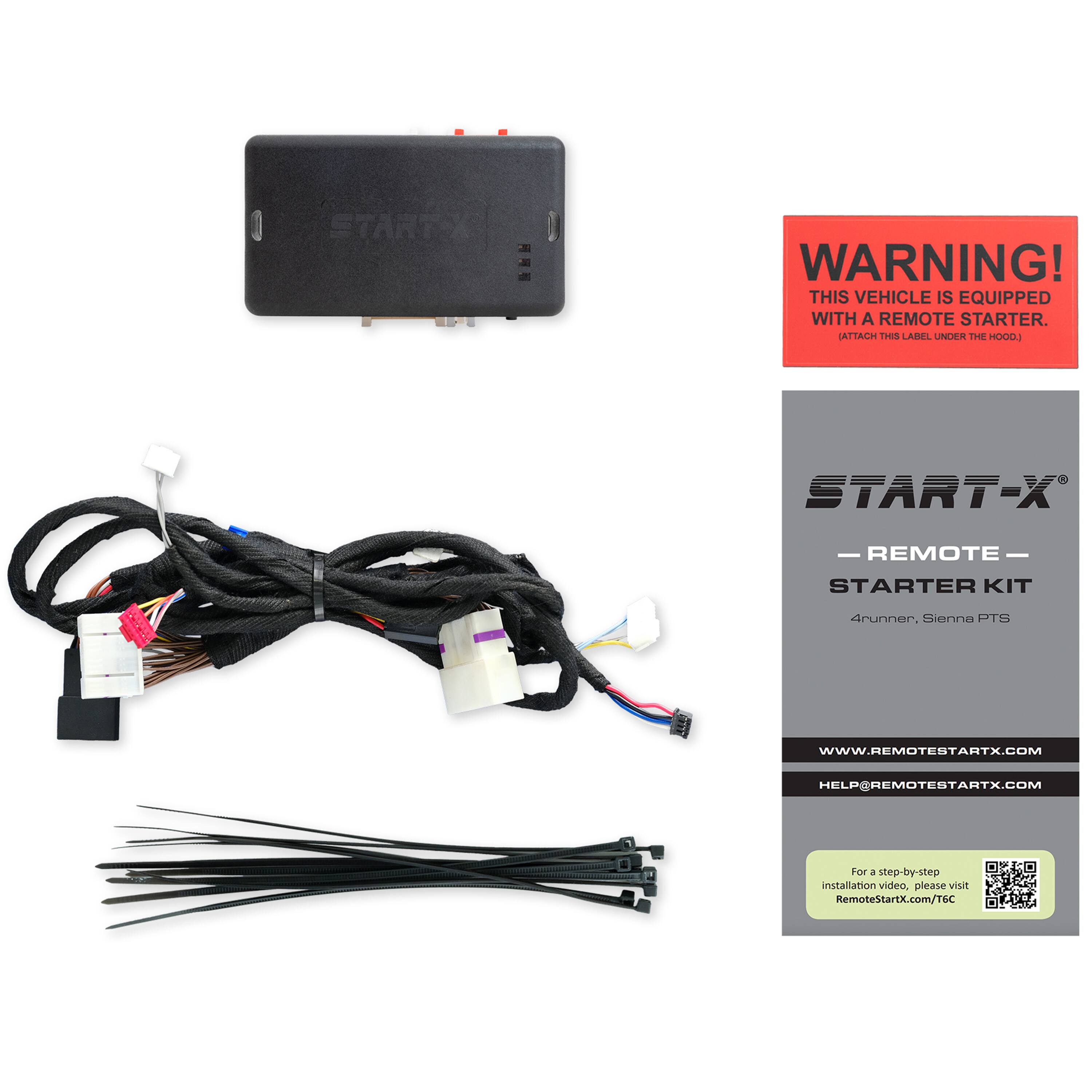 STARTX - WARNING! THIS VEHICLE IS EQUIPPED WITH A REMOTE STARTER. ATTACH THE LABEL UNTIL THE LOGO START-X - REMOTE-STARTER KIT 4runner, Sienna PIS WWW.REMOTESTARTX.COM HELPORREMOTESTARTX.COM For a step-by-step installation video, please visit RemoteStartX.com/TsC