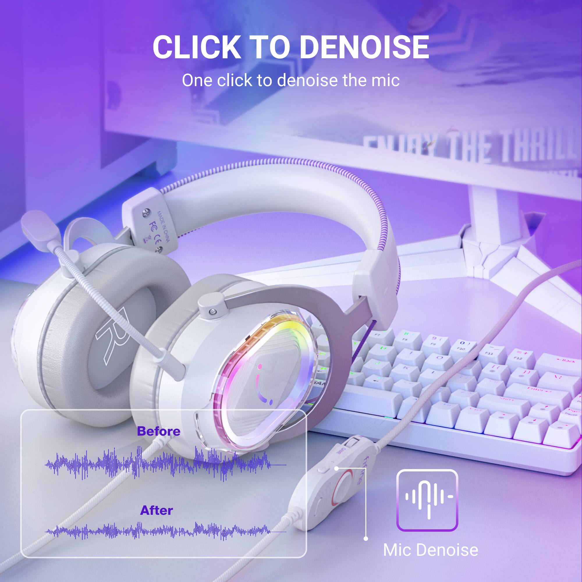 CLICK TO DENOISE  
One click to denoise the mic  

Before  
After  
Mic Denoise