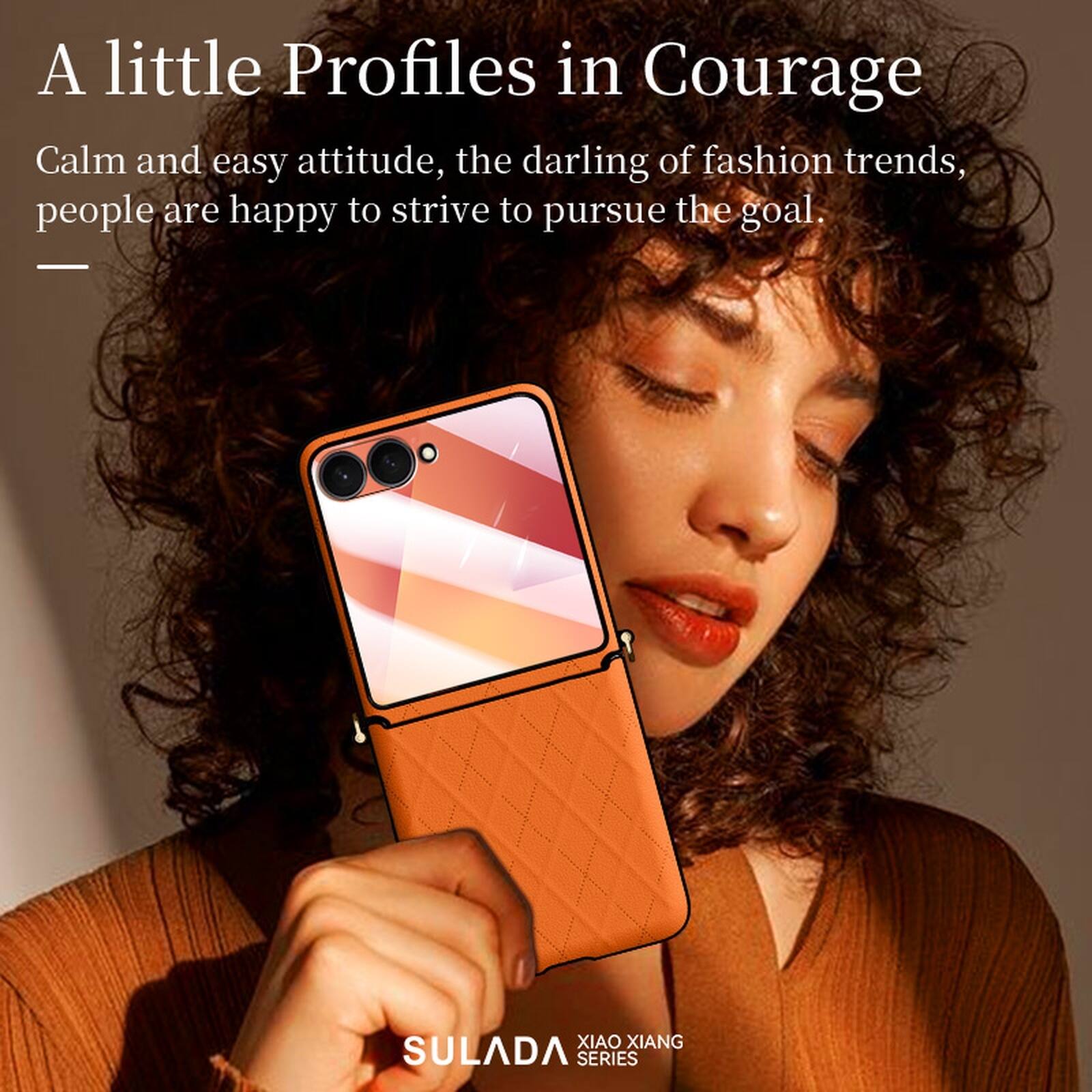 A little Profiles in Courage  
Calm and easy attitude, the darling of fashion trends, people are happy to strive to pursue the goal.  
—  
XIAO XIANG SULADA SERIES