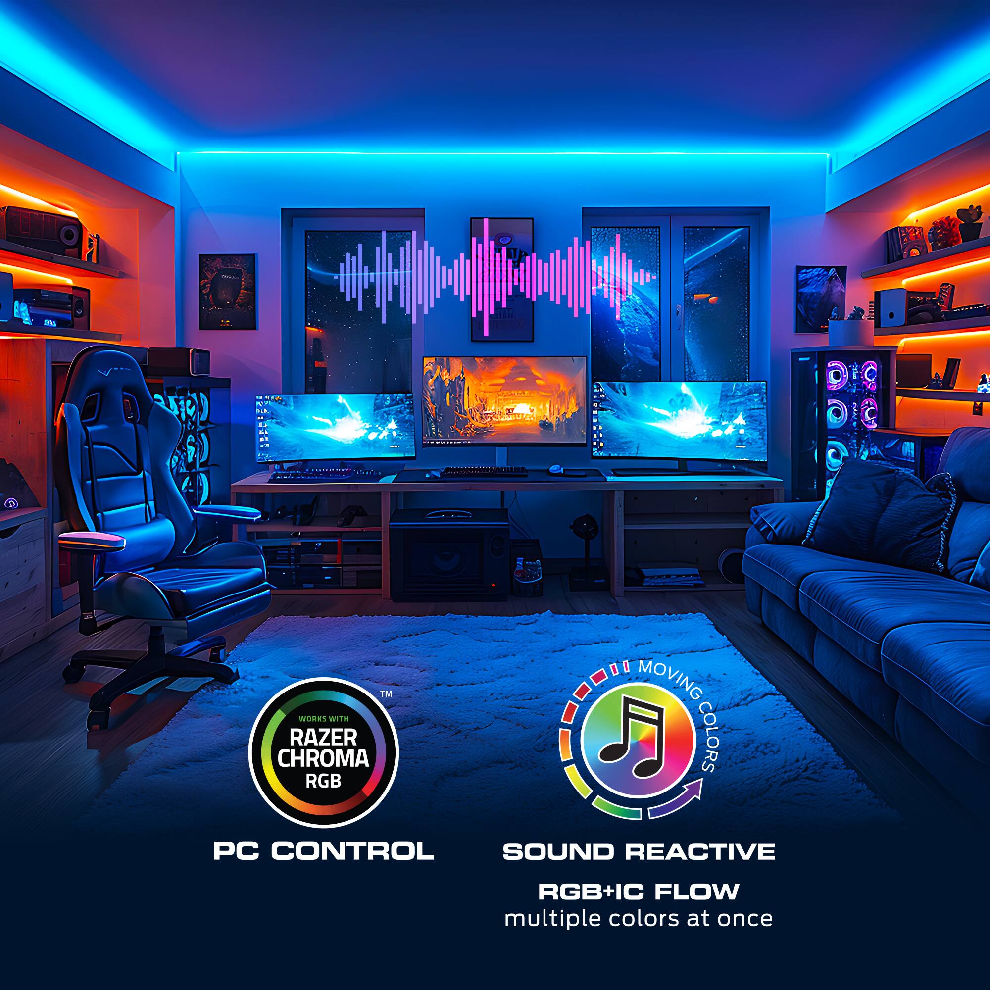 i7 CF TH addES WITH RAZER CHROMA RGB  
MOVING COLORS  
PC CONTROL  
SOUND REACTIVE  
RGB+IC FLOW  
multiple colors at once