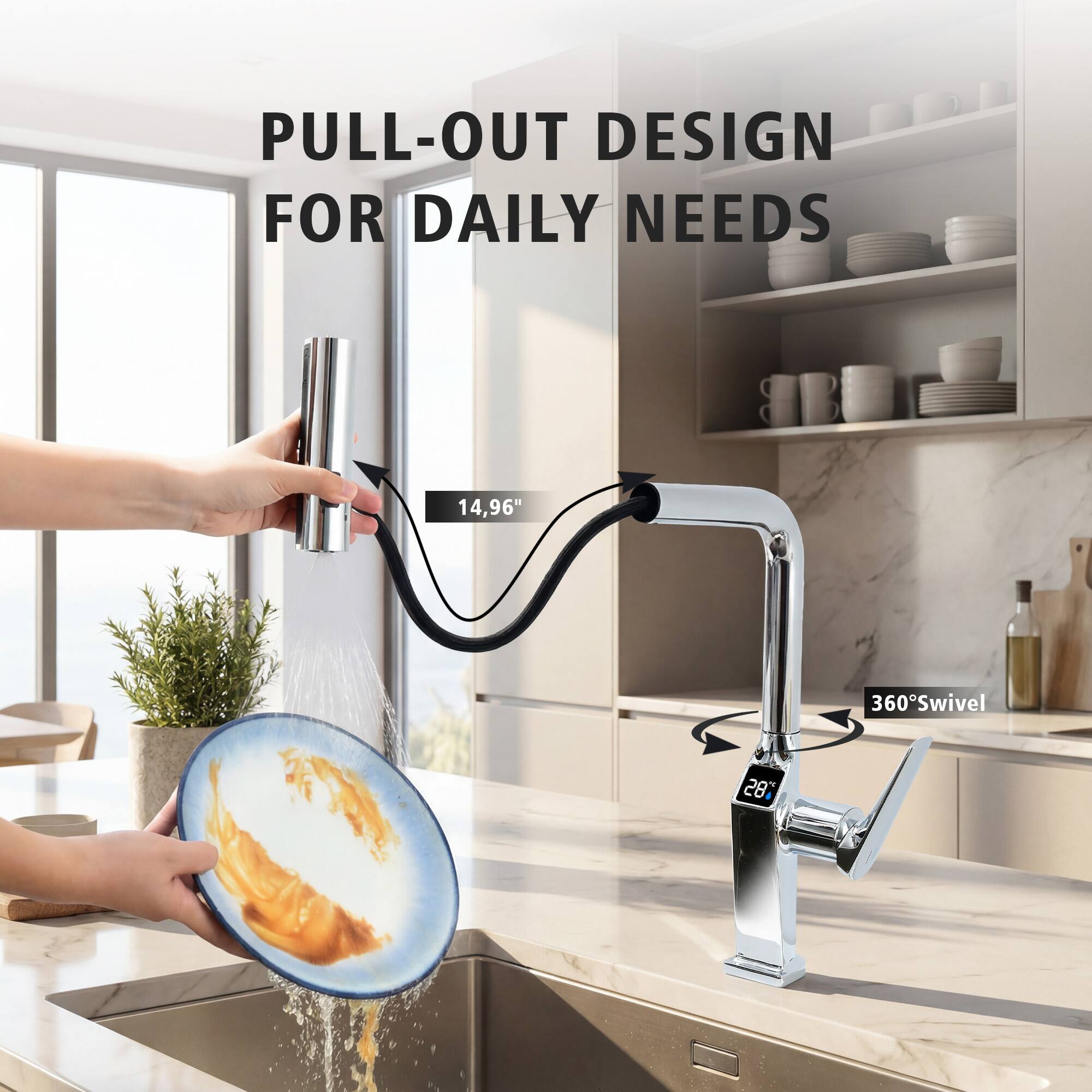 PULL-OUT DESIGN FOR DAILY NEEDS  
14.96"  
360° Swivel