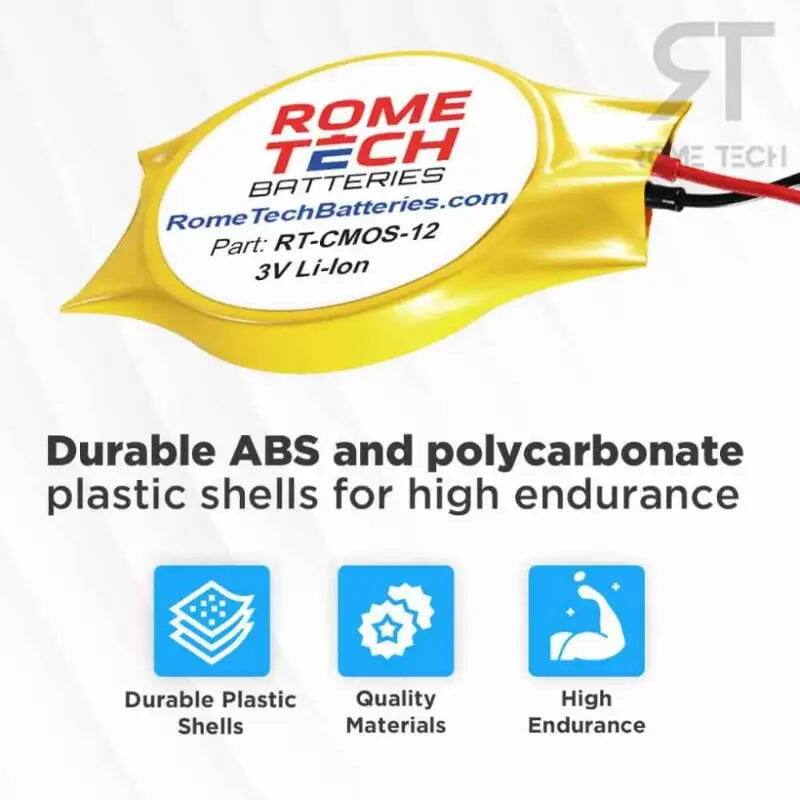 ROME TECH BATTERIES  
RomeTechBatteries.com  
Part: RT-CMOS-12  
3V Li-lon  

Durable ABS and polycarbonate plastic shells for high endurance  
- Durable Plastic Shells  
- Quality Materials  
- High Endurance