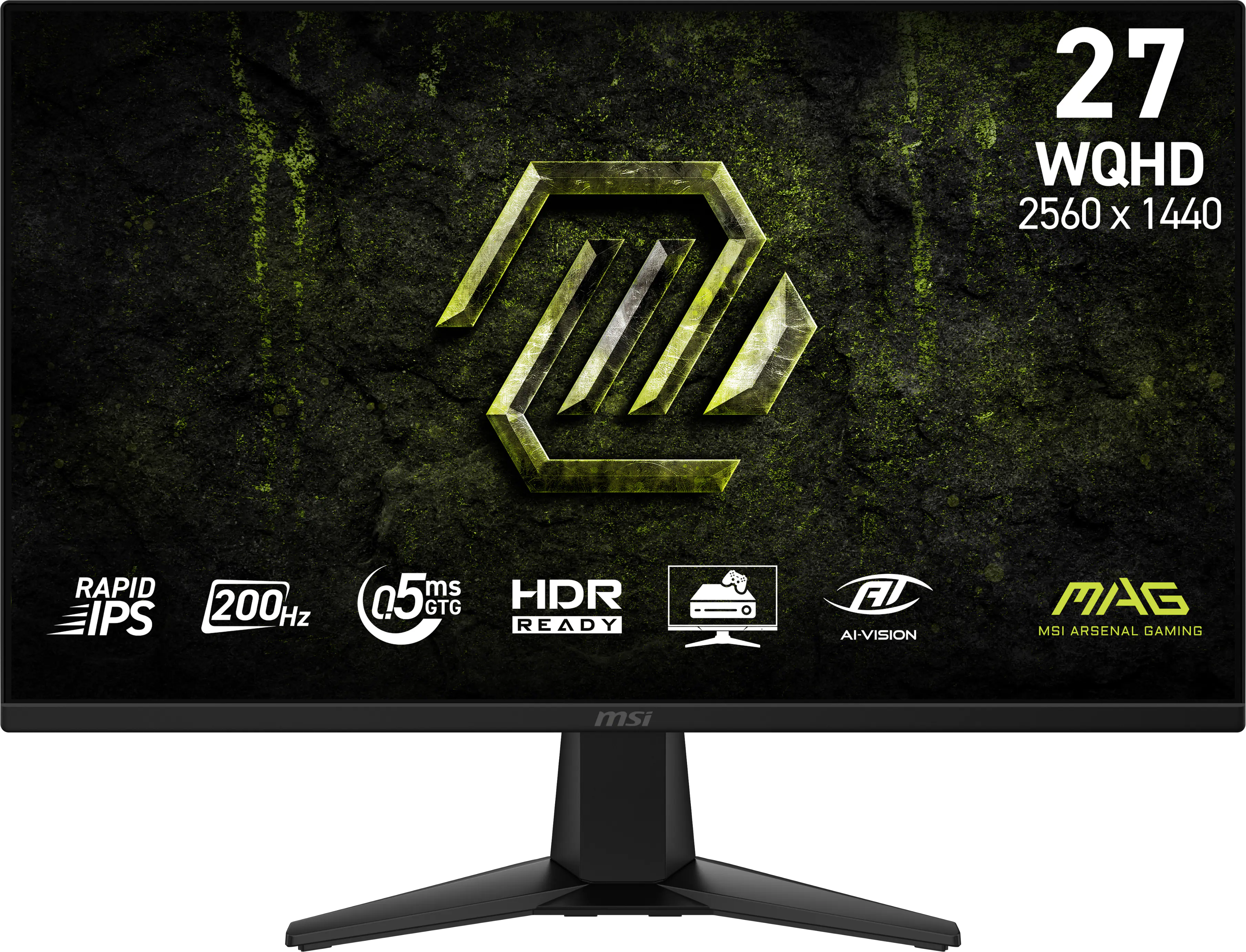 27" WQHD 2560 x 1440  
RAPID IPS  
200 Hz  
0.5 ms GTG  
HDR READY  
AI-VISION  
MSI ARSENAL GAMING  
MSI