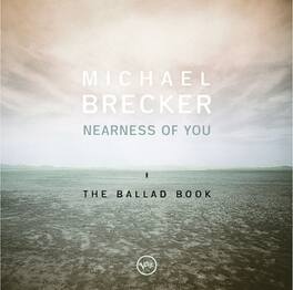Michael Brecker - Nearness Of You: The Ballad Book - UHQCD - COMPACT DISCS
