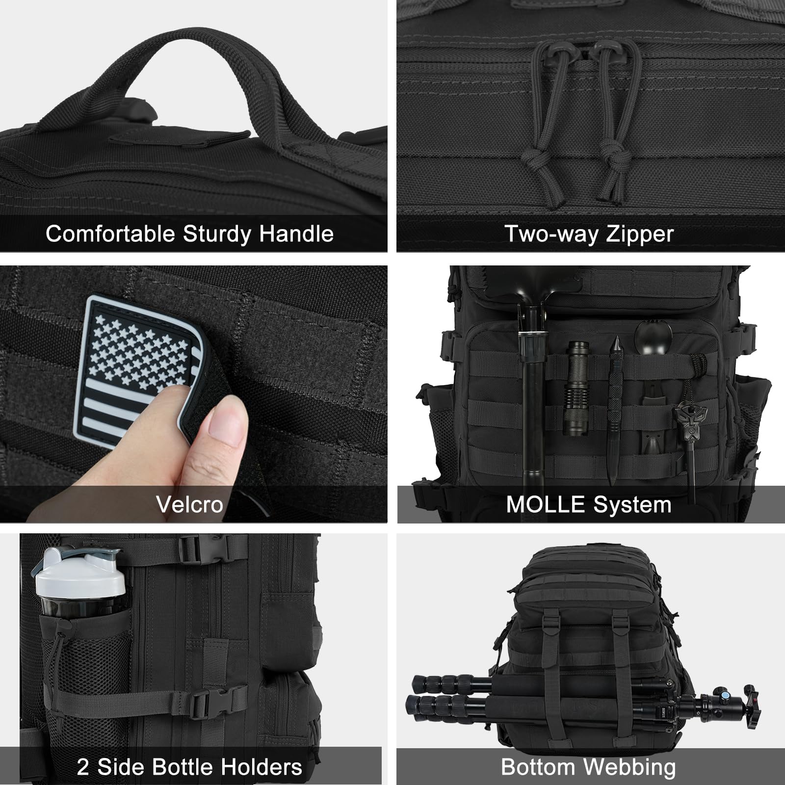 Comfortable Sturdy Handle  
Two-way Zipper  
Velcro  
MOLLE System  
2 Side Bottle Holders  
Bottom Webbing