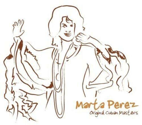 Marta Perez  
Original Cuban Masters