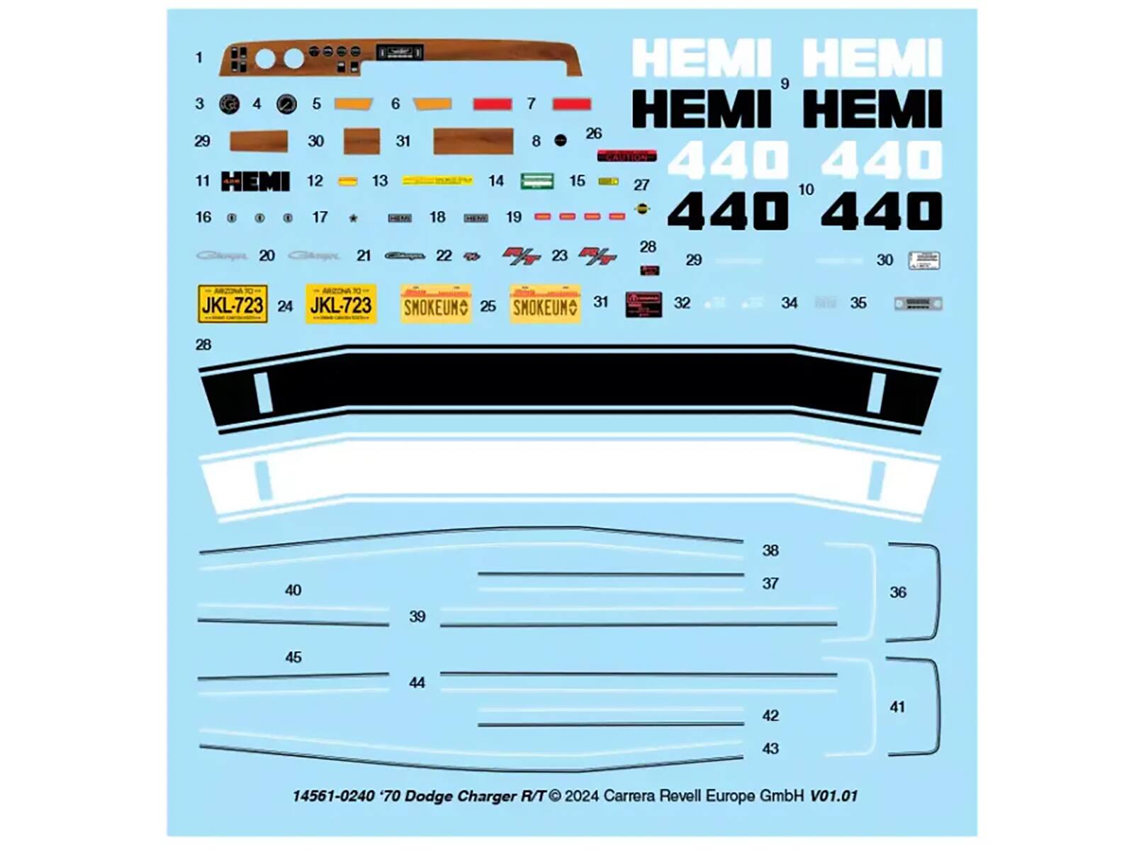 1 3 4 5 29 30 11 HEMI 12 16 17 20 6 31 13 21 18 22 7 8 14 19 HEMI HEMI 9 HEMI HEMI 26 440 440 15 27 10 440 440 28 23 29 30 ARUONA T0 JKL-723 24 JKL-723 SMOKEUMO 25 SMOKEUMO 31 32 34 35 28 38 40 39 37 36 45 44 42 41 43 14561-0240 '70 Dodge Charger R/T 2024 Carrera Revell Europe GmbH V01.01