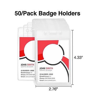 50/Pack Badge Holders

4.33" x 2.76"

JOHN SMITH  
GRAPHIC DESIGNER  
ID NUMBER: 00000000  
Blood Group: A+  
Phone: 0000000000  
Email: nergemail.cc

JOHN SMITH  
GRAPHIC DESIGNER  
ID NUMBER: 00000000  
Blood Group: A+  
Phone: 0000000000  
Email: user@email.com