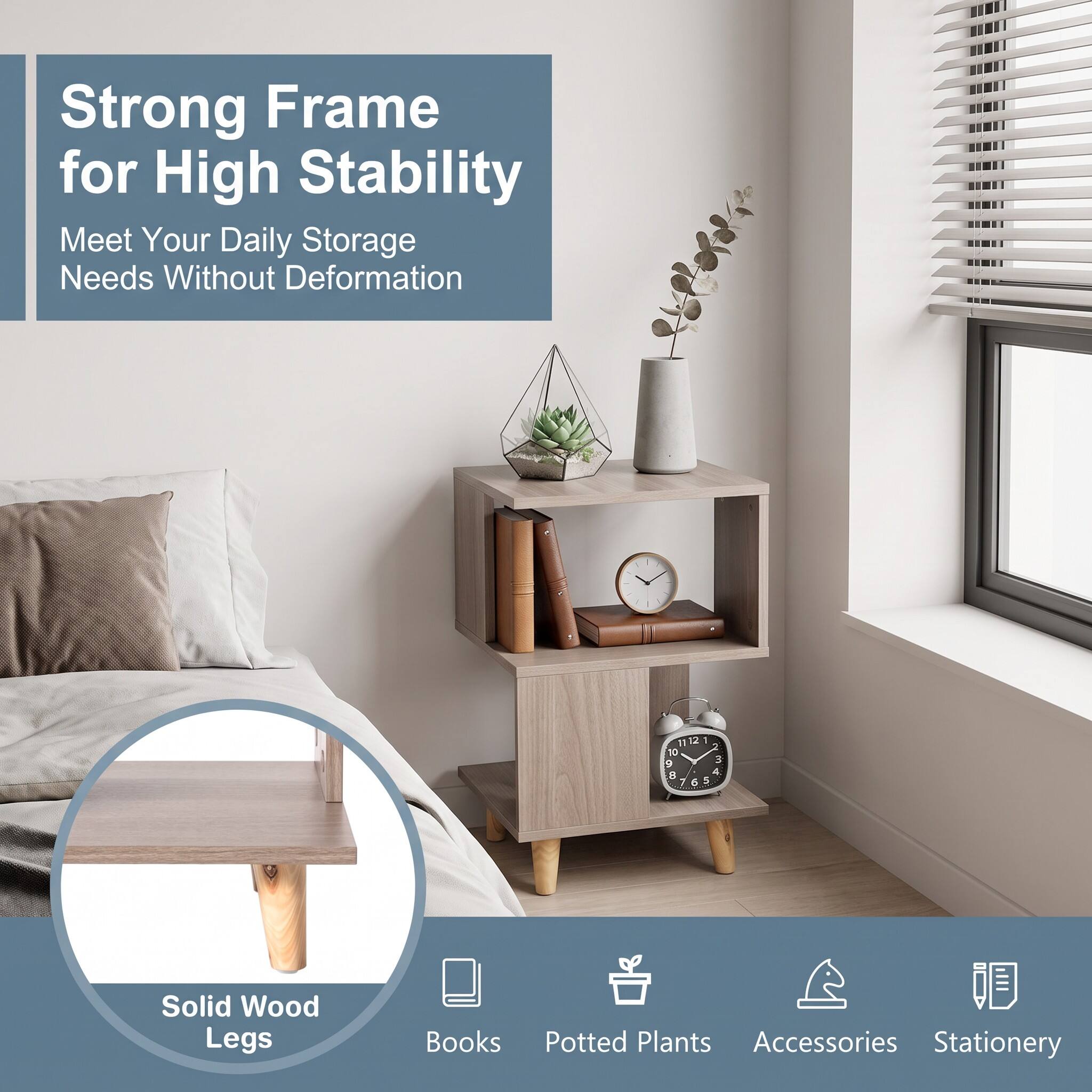 Strong Frame for High Stability  
Meet Your Daily Storage Needs Without Deformation

Solid Wood Legs

Books  
Potted Plants  
Accessories  
Stationery