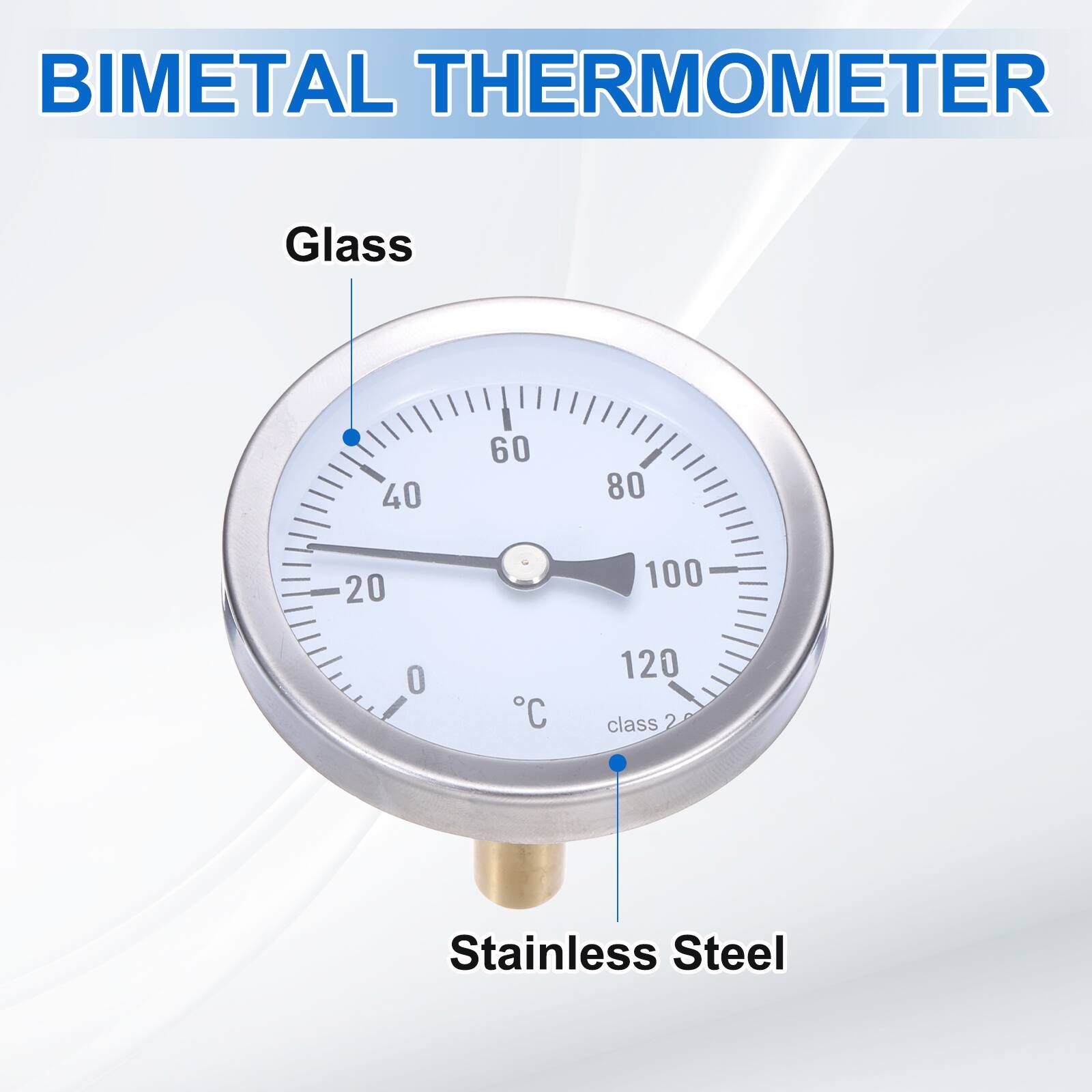 BIMETAL THERMOMETER

Glass

40 60 80 20 100 O C 120

class 2

Stainless Steel