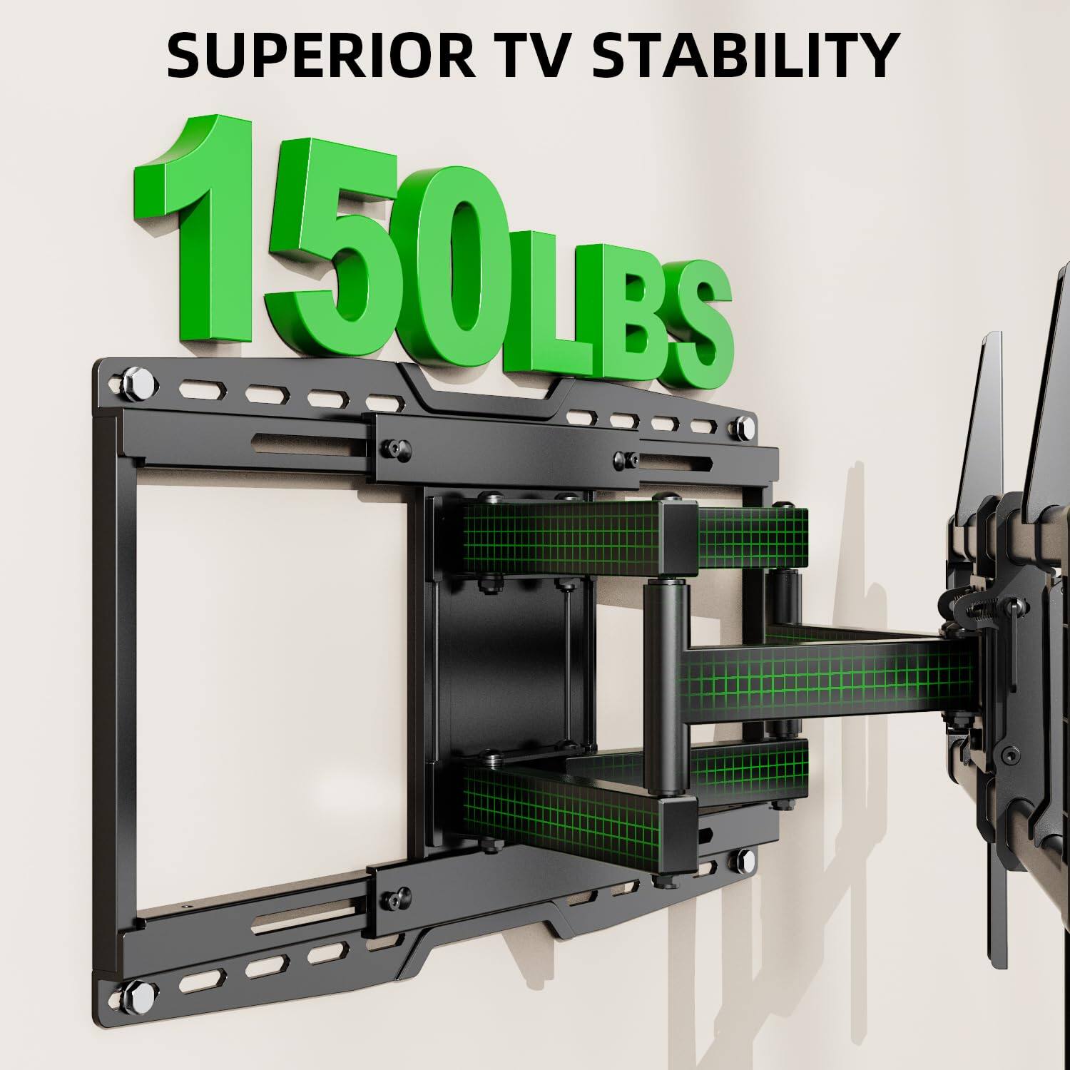 SUPERIOR TV STABILITY  
150LBS