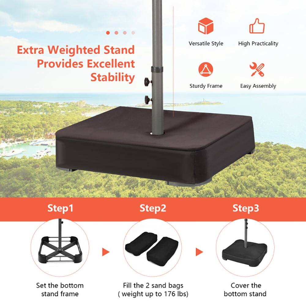 Extra Weighted Stand Provides Excellent Stability

Versatile Style  
High Practicality  
Sturdy Frame  
Easy Assembly

Step 1: Set the bottom stand frame  
Step 2: Fill the 2 sand bags (weight up to 176 lbs)  
Step 3: Cover the bottom stand