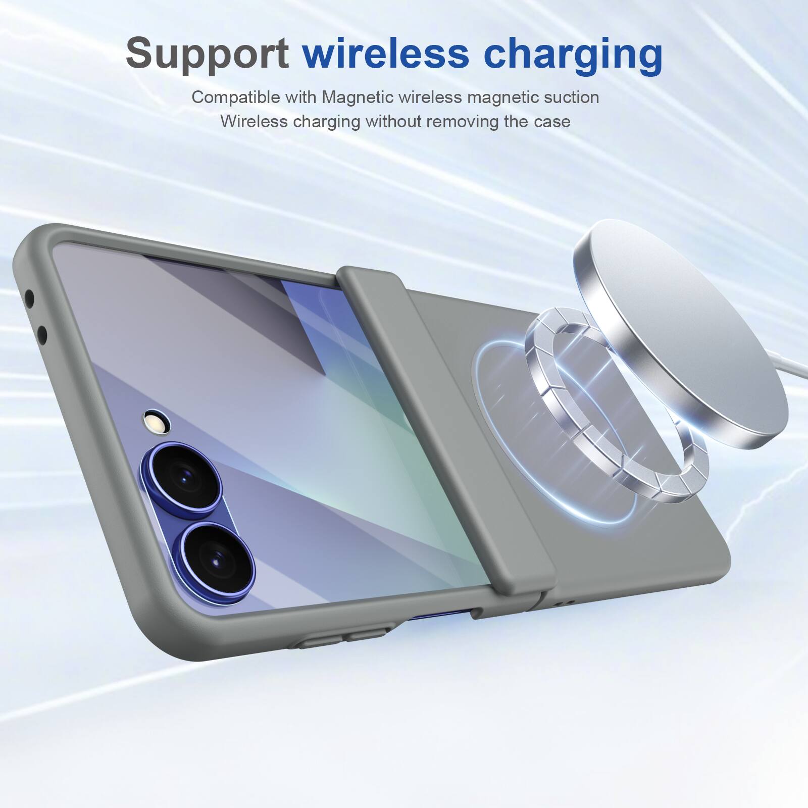 Support wireless charging  
Compatible with Magnetic wireless magnetic suction  
Wireless charging without removing the case