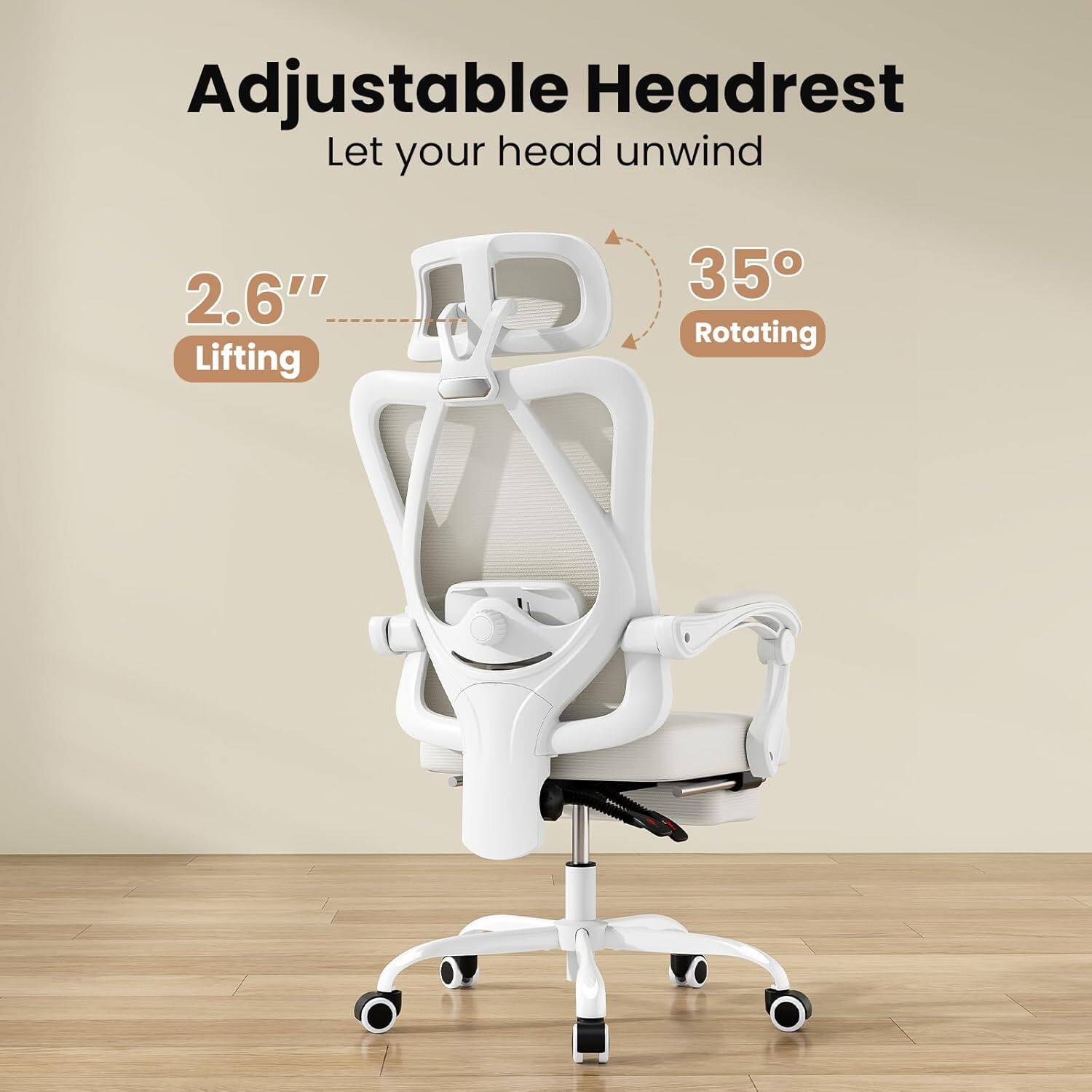 Adjustable Headrest  
Let your head unwind  

2.6" Lifting  
35° Rotating