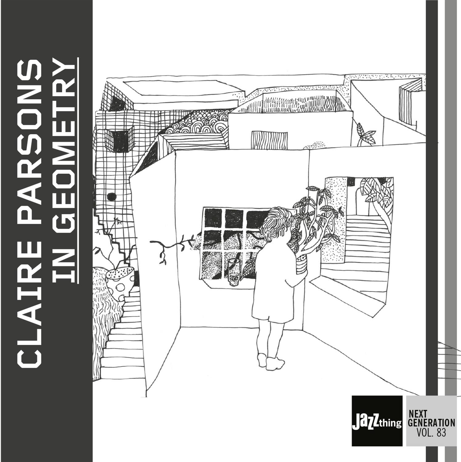 CLAIRE PARSONS  
IN GEOMETRY  

Jazzthing  
NEXT GENERATION VOL. 83