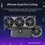 Ultimate Quad-Fan Cooling: ROG Four fans generate powerful vertical airflow, increasing air pressure by 20% for optimal thermals and quiet operation. Join the Republic.