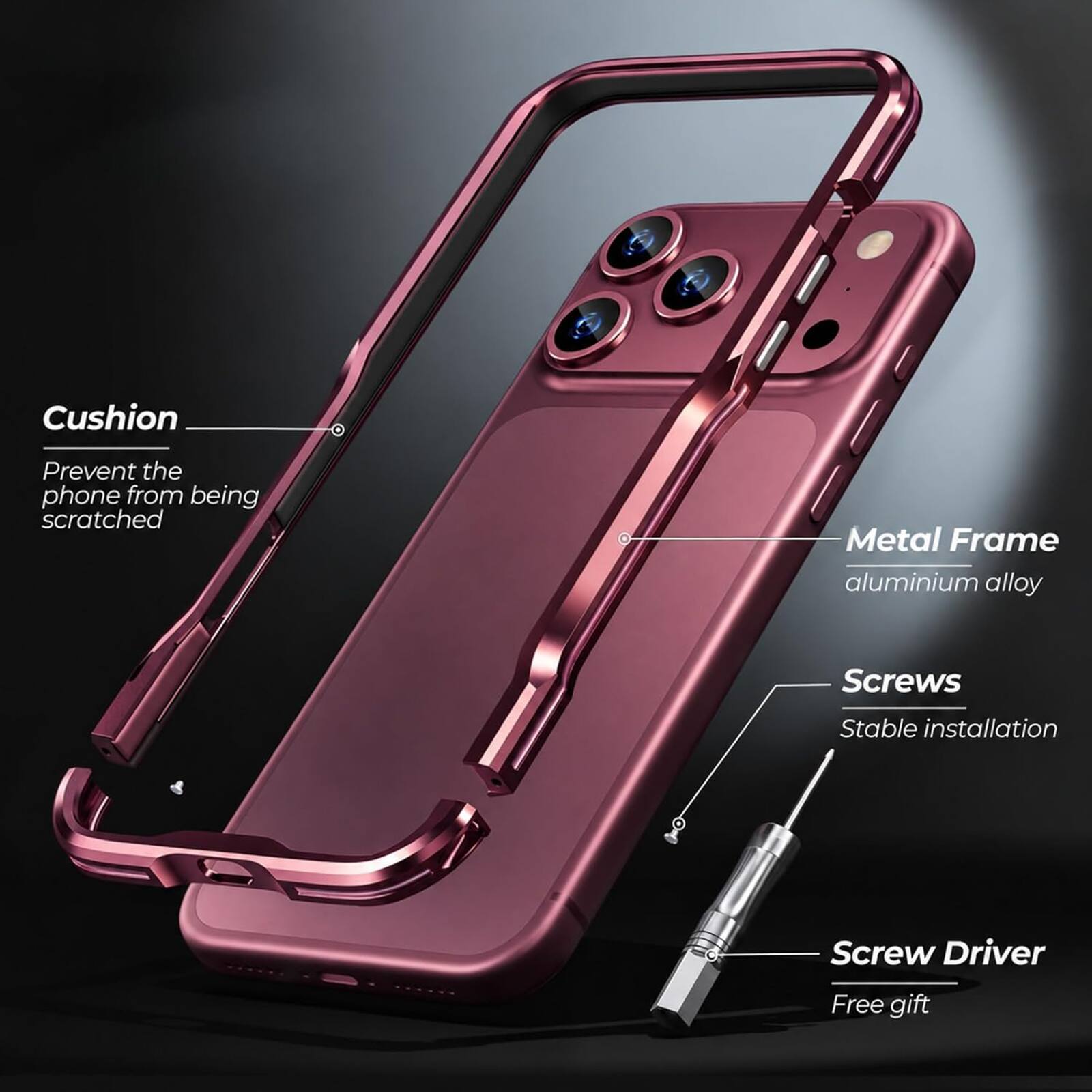 Cushion  
Prevent the phone from being scratched  

Metal Frame  
aluminium alloy  

Screws  
Stable installation  

Screw Driver  
Free gift