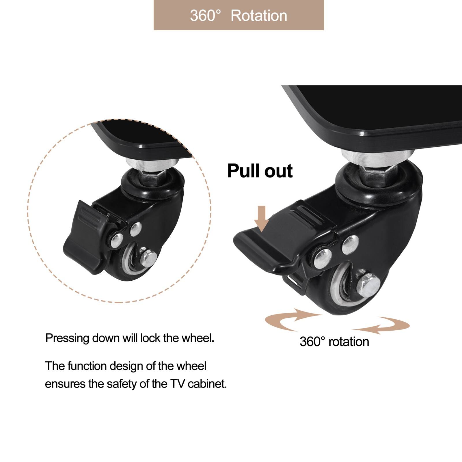 360° Rotation

Pull out

Pressing down will lock the wheel.

The function design of the wheel ensures the safety of the TV cabinet.