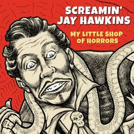 Screamin' Jay Hawkins - My Little Shop Of Horrors - VINYL LP