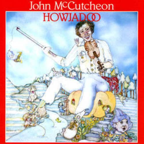 John McCutcheon - Howjadoo  - COMPACT DISCS
