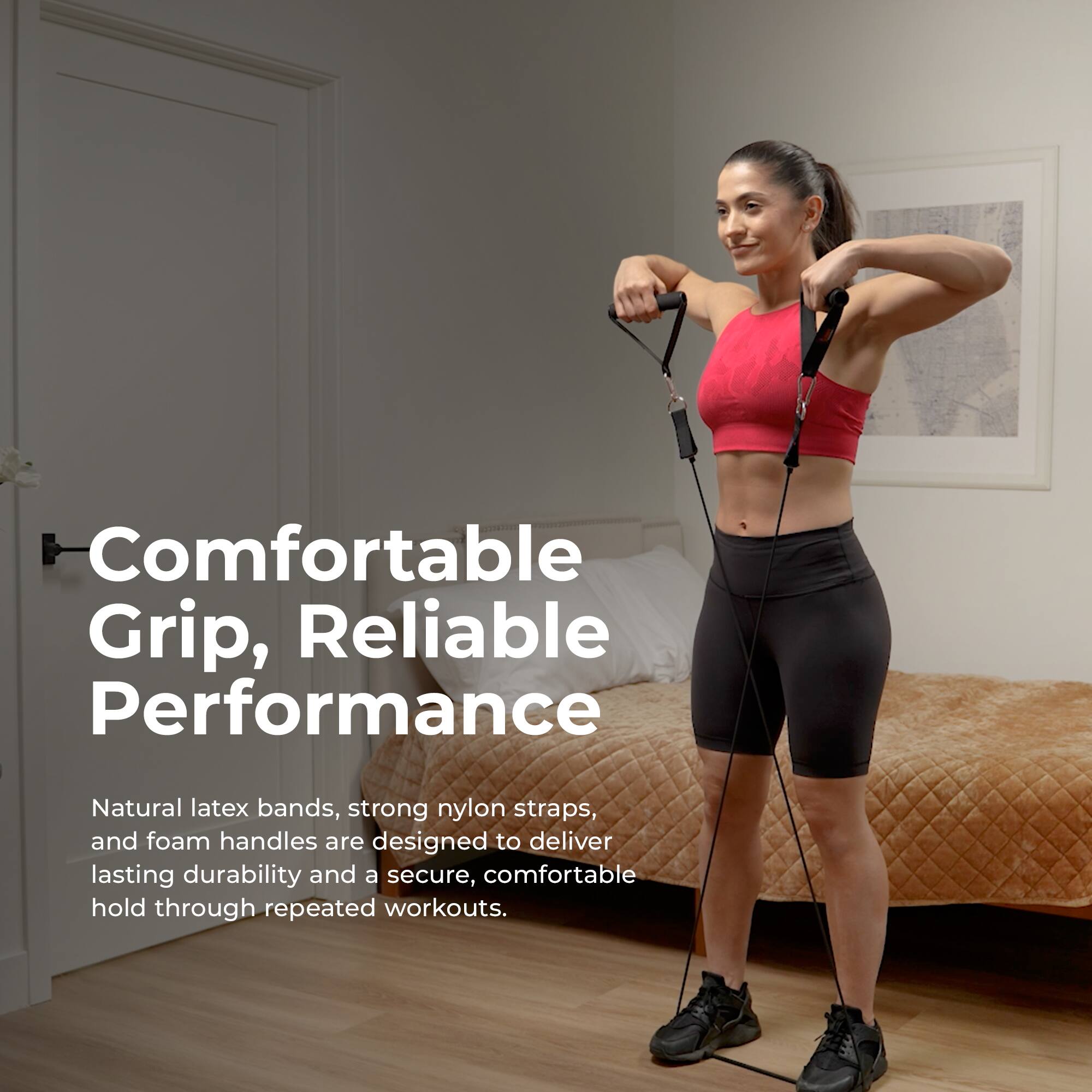 Comfortable Grip, Reliable Performance

Natural latex bands, strong nylon straps, and foam handles are designed to deliver lasting durability and a secure, comfortable hold through repeated workouts.