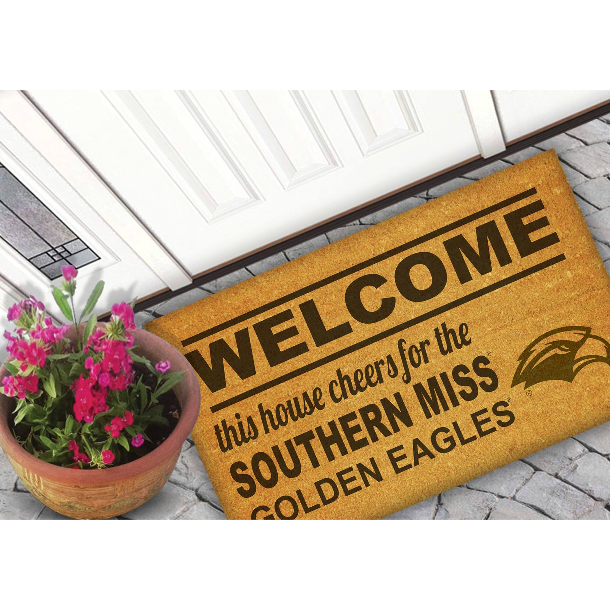WELCOME  
this house cheers for the  
SOUTHERN MISS  
GOLDEN EAGLES