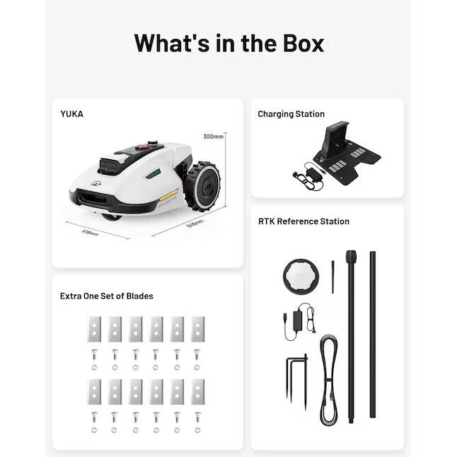 What's in the Box

- YUKA
- Charging Station
- RTK Reference Station
- Extra One Set of Blades