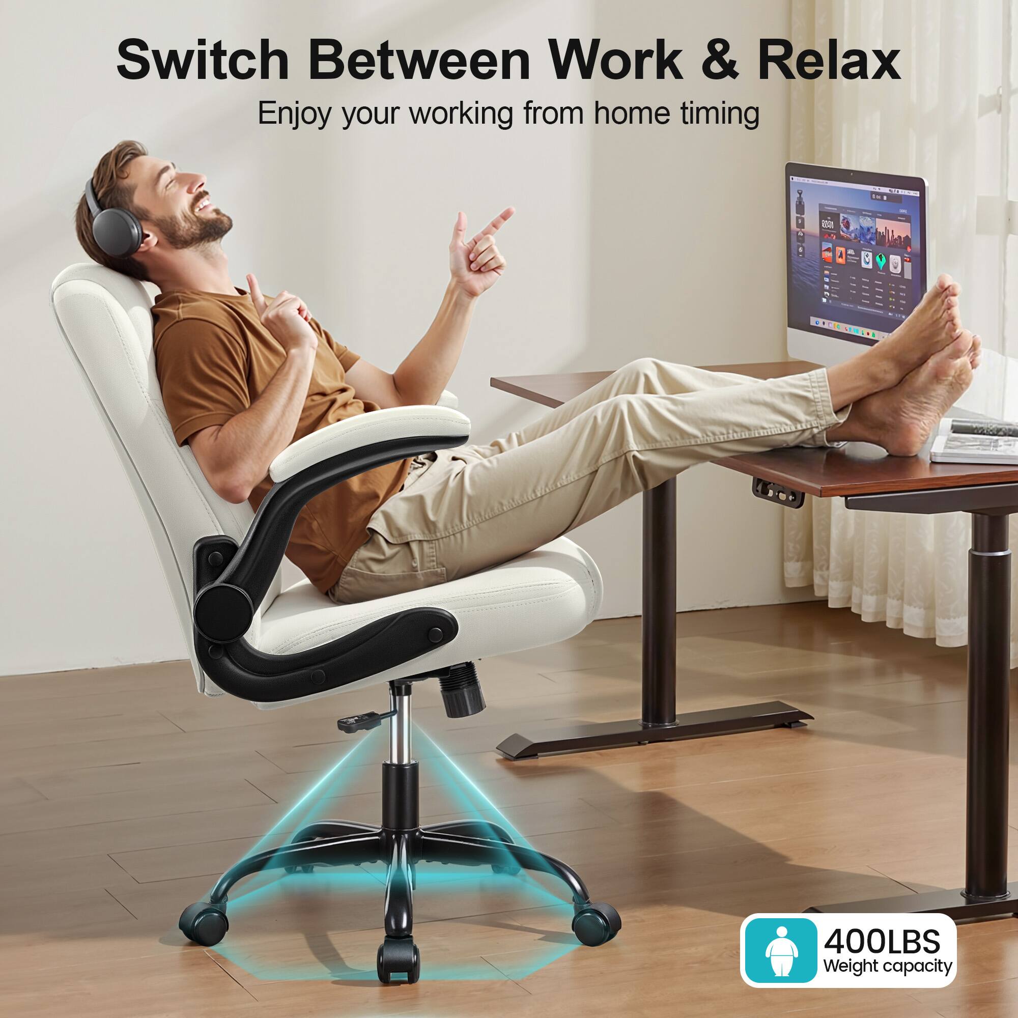 Switch Between Work & Relax  
Enjoy your working from home timing  

400LBS Weight capacity