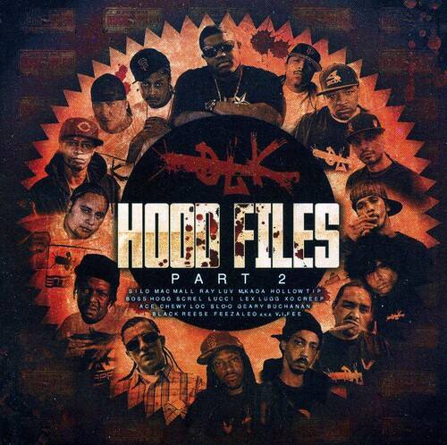 HOOD FILES PART 2  
SILLO MAC MALL RAY LUV MKADA MOLLOWTIP TIP BOSS HOGG SCREL LUCCI LEX LUGG XO CREEP ACE CHEWY LOC SLOO GEARY BUCHANAN BLACK REESE FEEZALEO AXA V.I